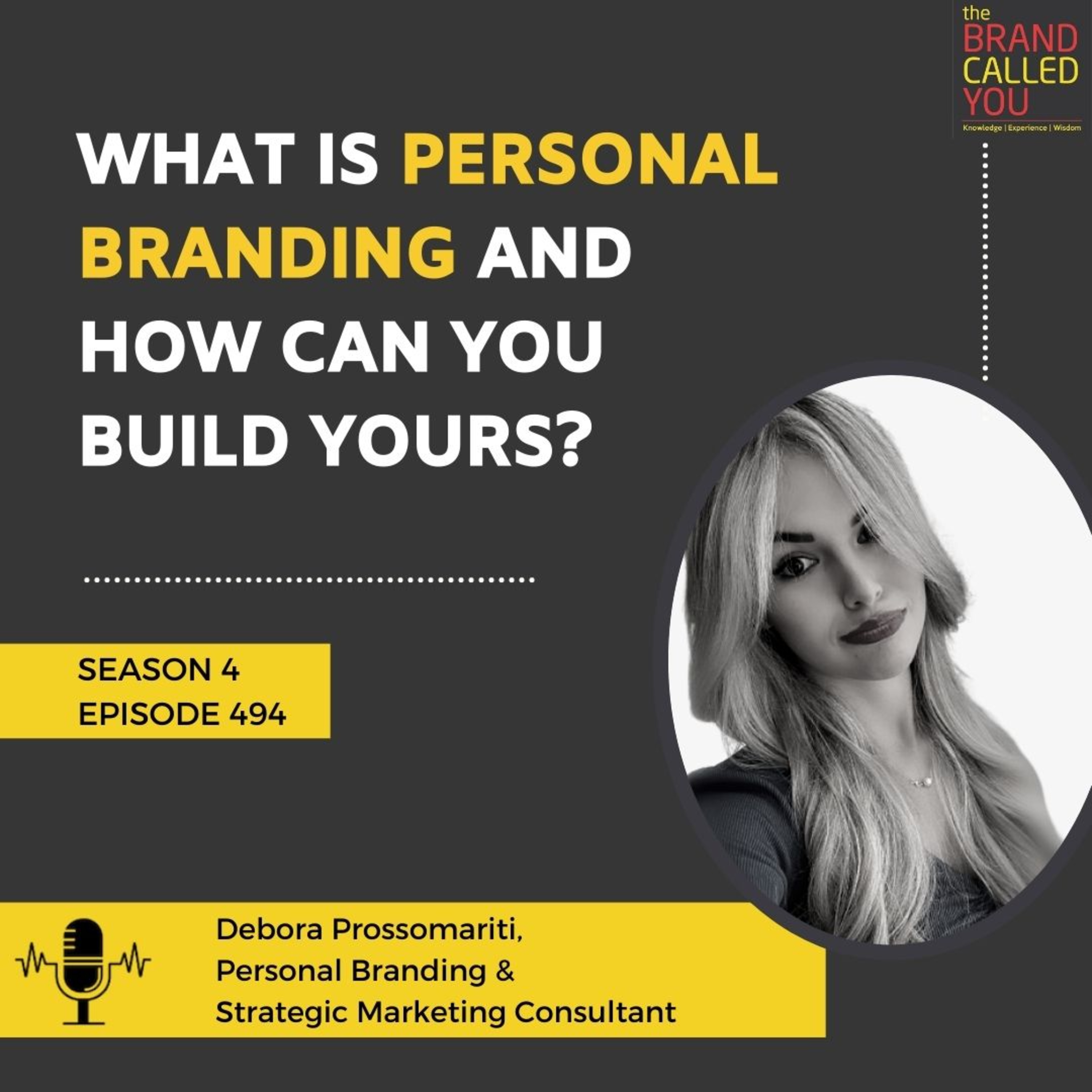 What is Personal Branding and How can you build yours? | Debora Prossomariti, Personal Branding & Strategic Marketing Consultant