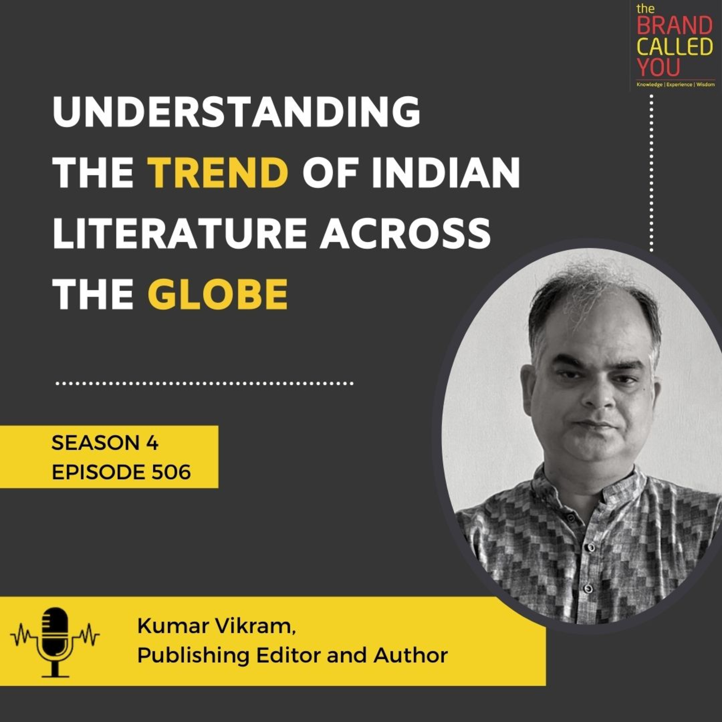 Understanding The Trend of Indian Literature Across the Globe | Kumar Vikram | Publishing Editor and Author