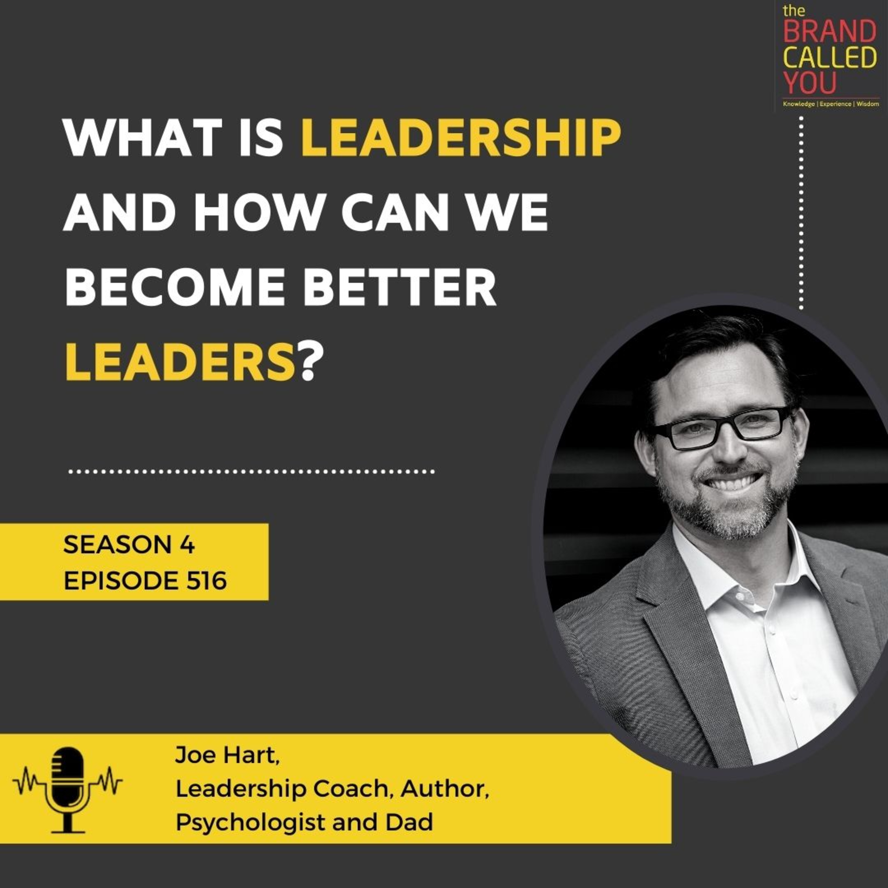 What is Leadership and How can we become Better Leaders? | Joe Hart, Leadership Coach, Author, Psychologist & Dad