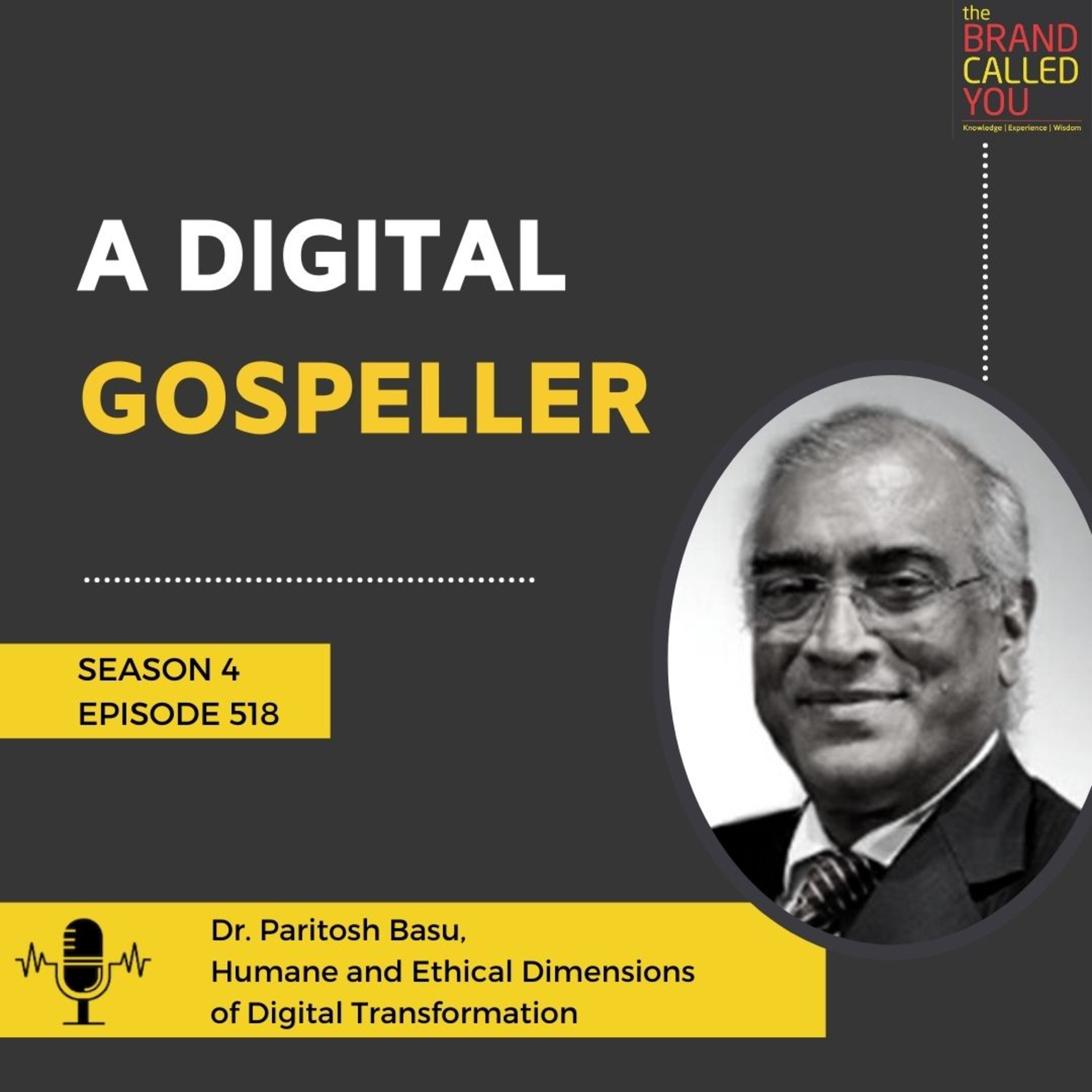 A digital gospeller | Dr Paritosh Basu | Humane and Ethical Dimensions of Digital Transformation |