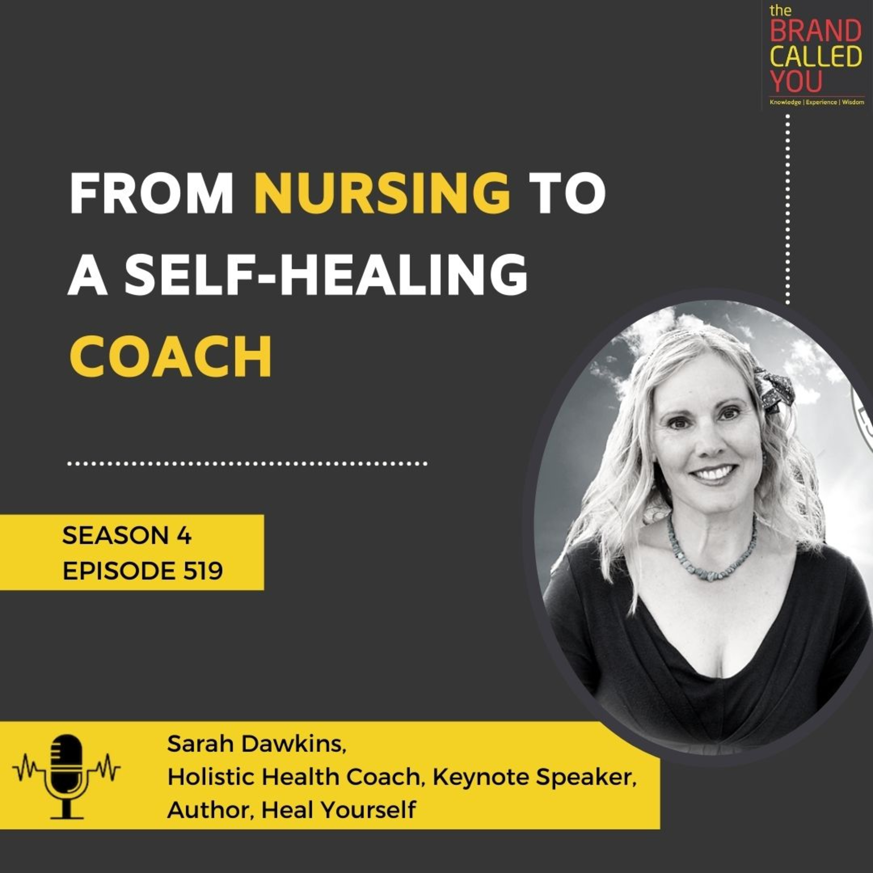 From nursing to a self-healing coach | Sarah Dawkins | Holistic Health Coach | Keynote Speaker | Author | Heal Yourself |
