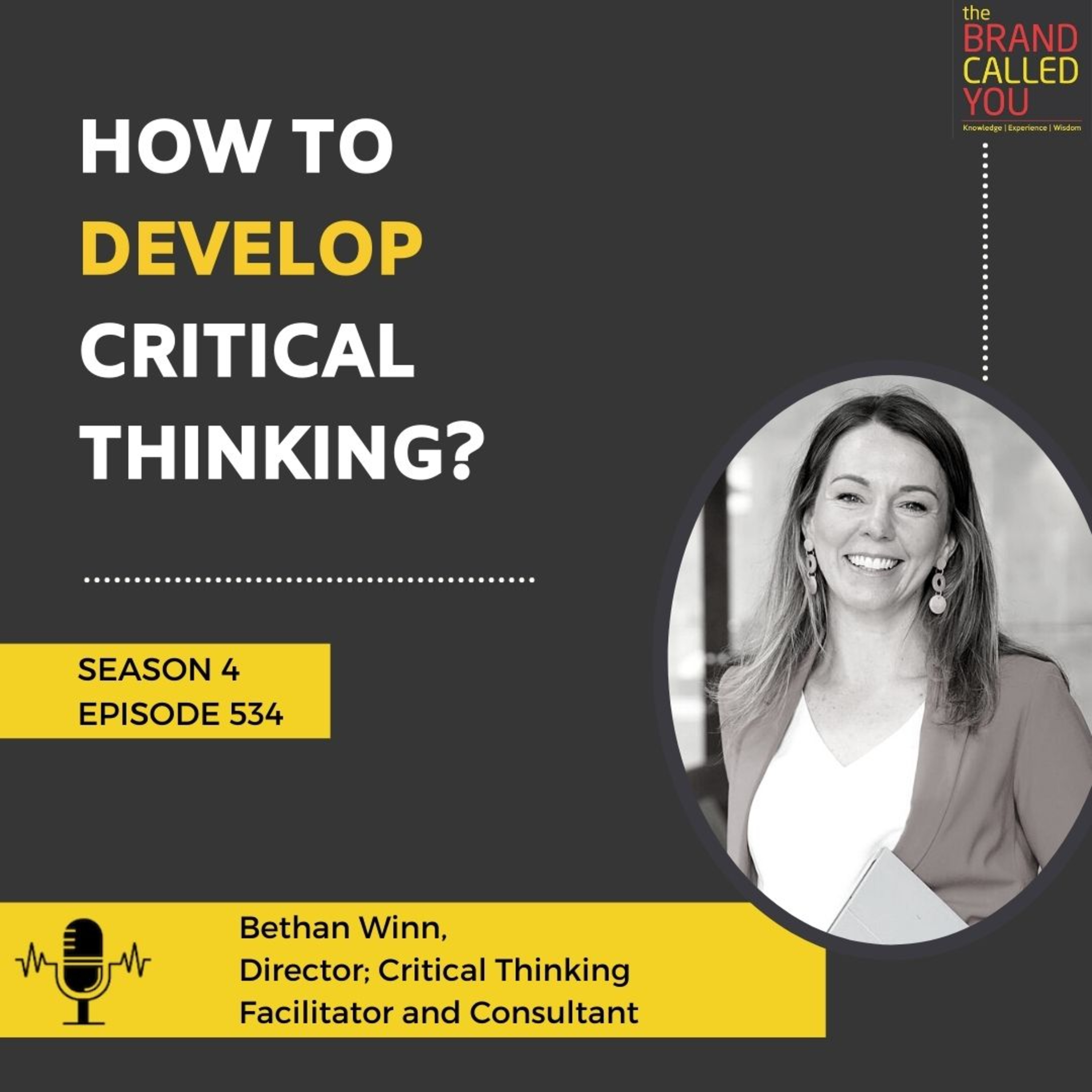 How To Develop Critical Thinking? | Bethan Winn | Director; Critical Thinking Facilitator and Consultant