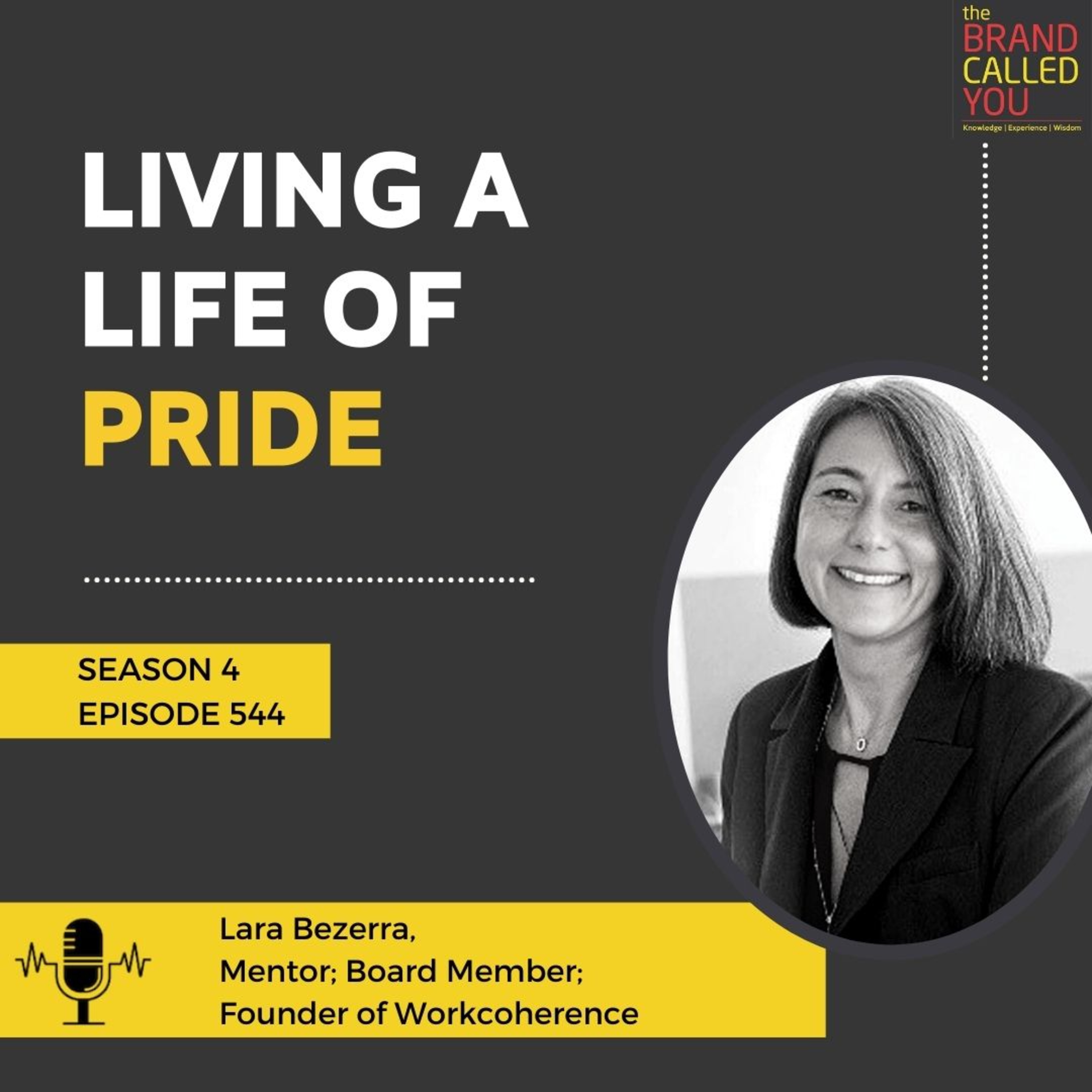 Living a life of pride | Lara Bezerra | Mentor | Board Member | Founder of Workcoherence |