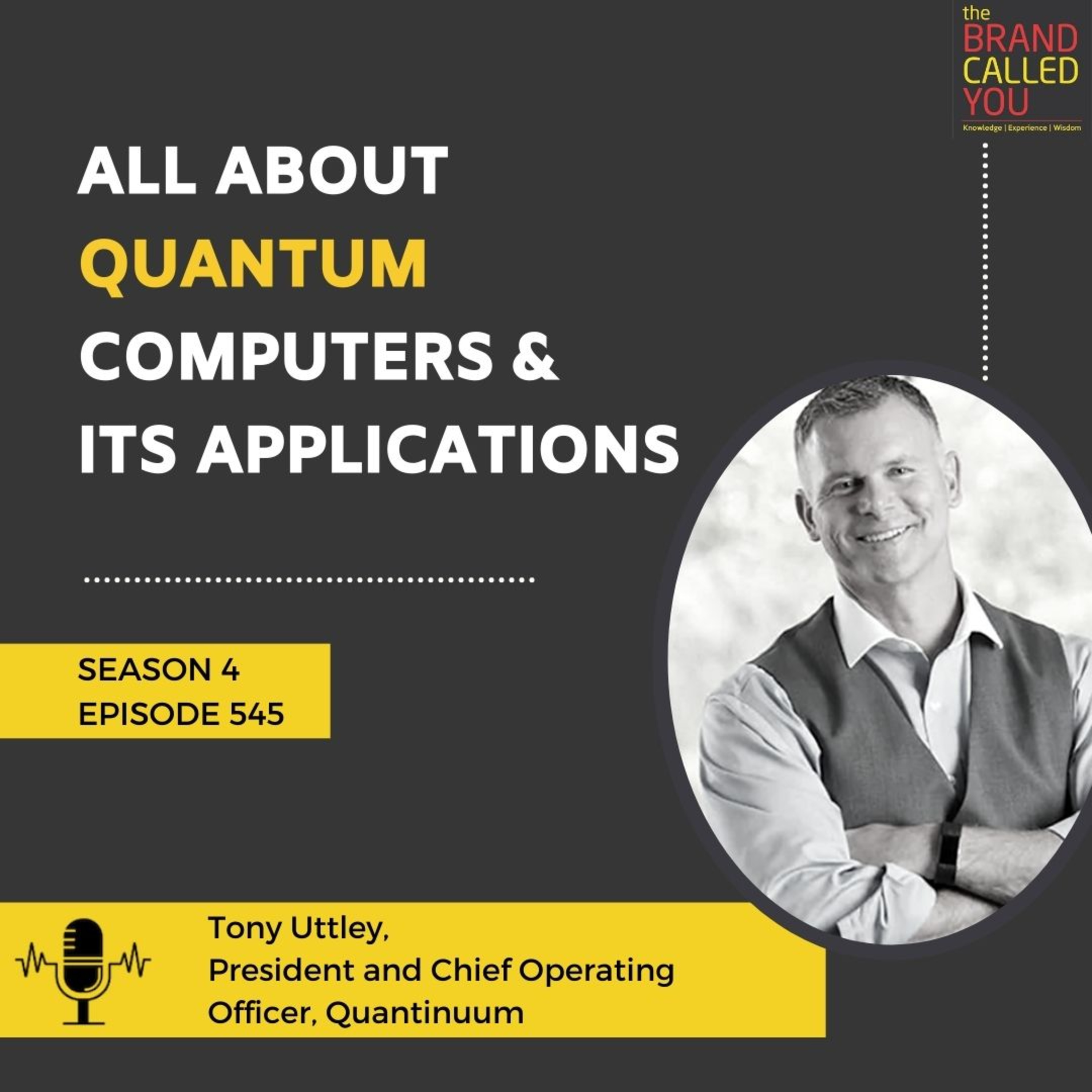 All about Quantum Computers & its Applications | Tony Uttley, President and Chief Operating Officer, Quantinuum