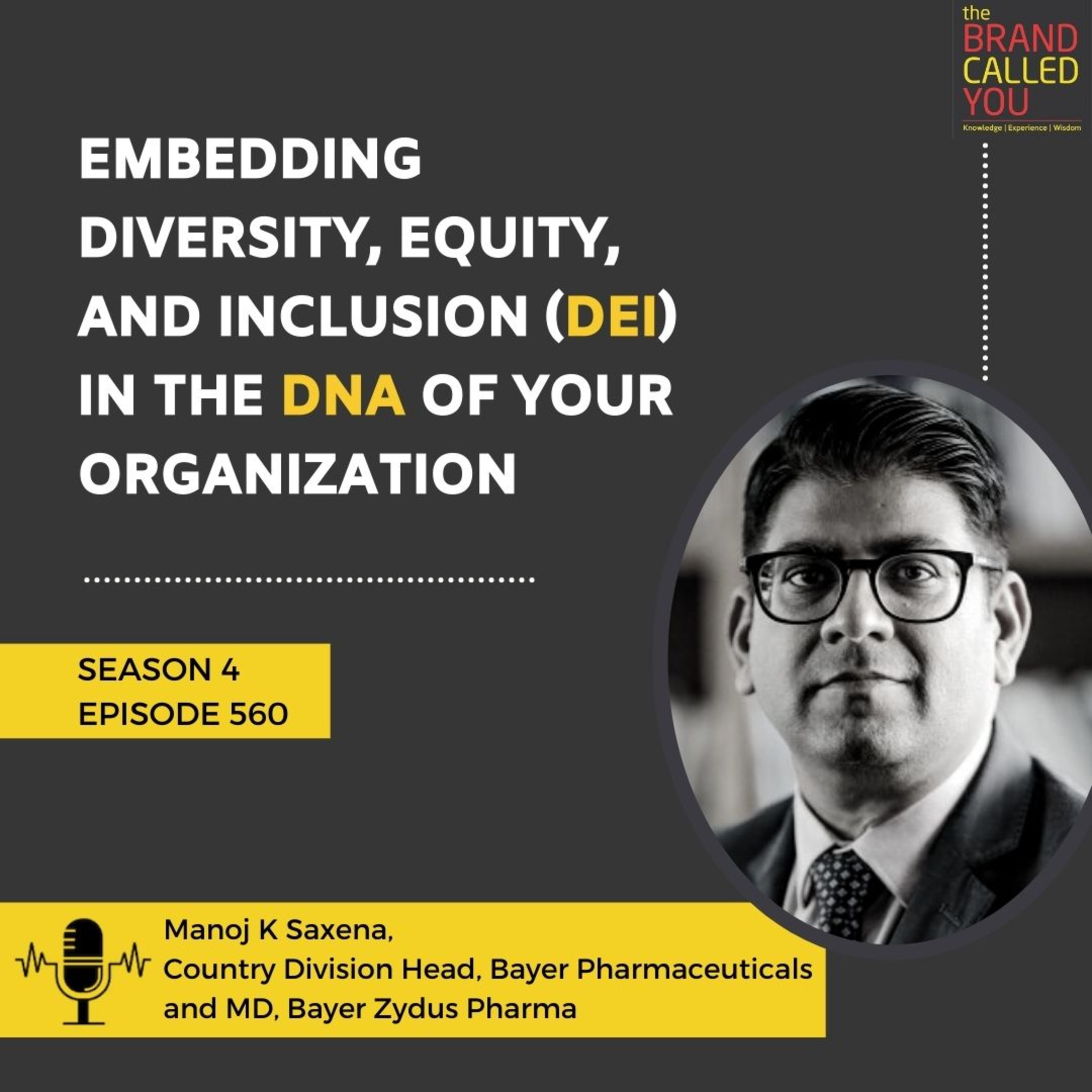 Embedding Diversity, Equity, and Inclusion (DEI) in the DNA of Your Organization | Manoj K Saxena | Country Division Head | Bayer Pharmaceuticals and MD | Bayer Zydus Pharma |