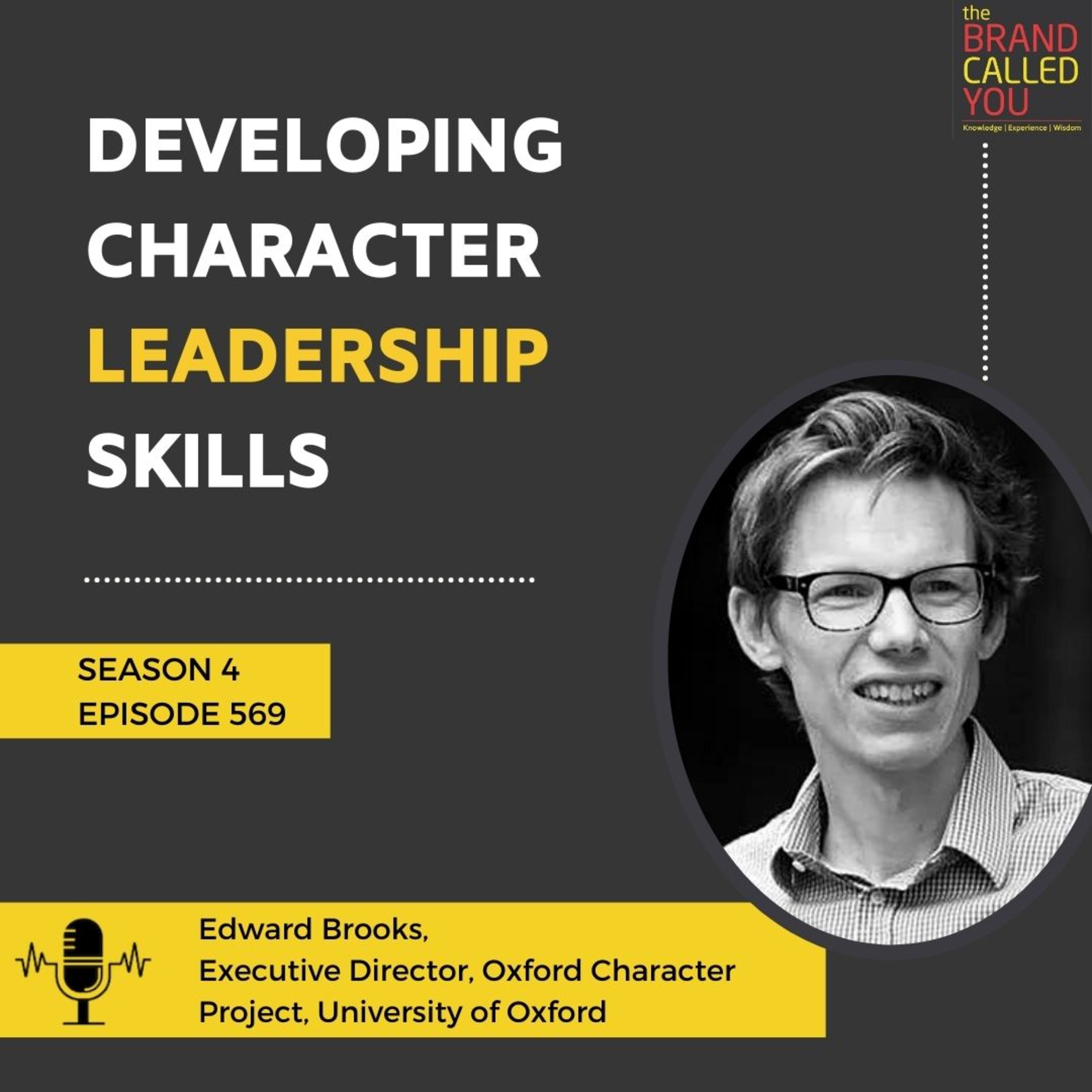 Developing Character Leadership Skills | Edward Brooks | Executive Director, Oxford Character Project, University of Oxford