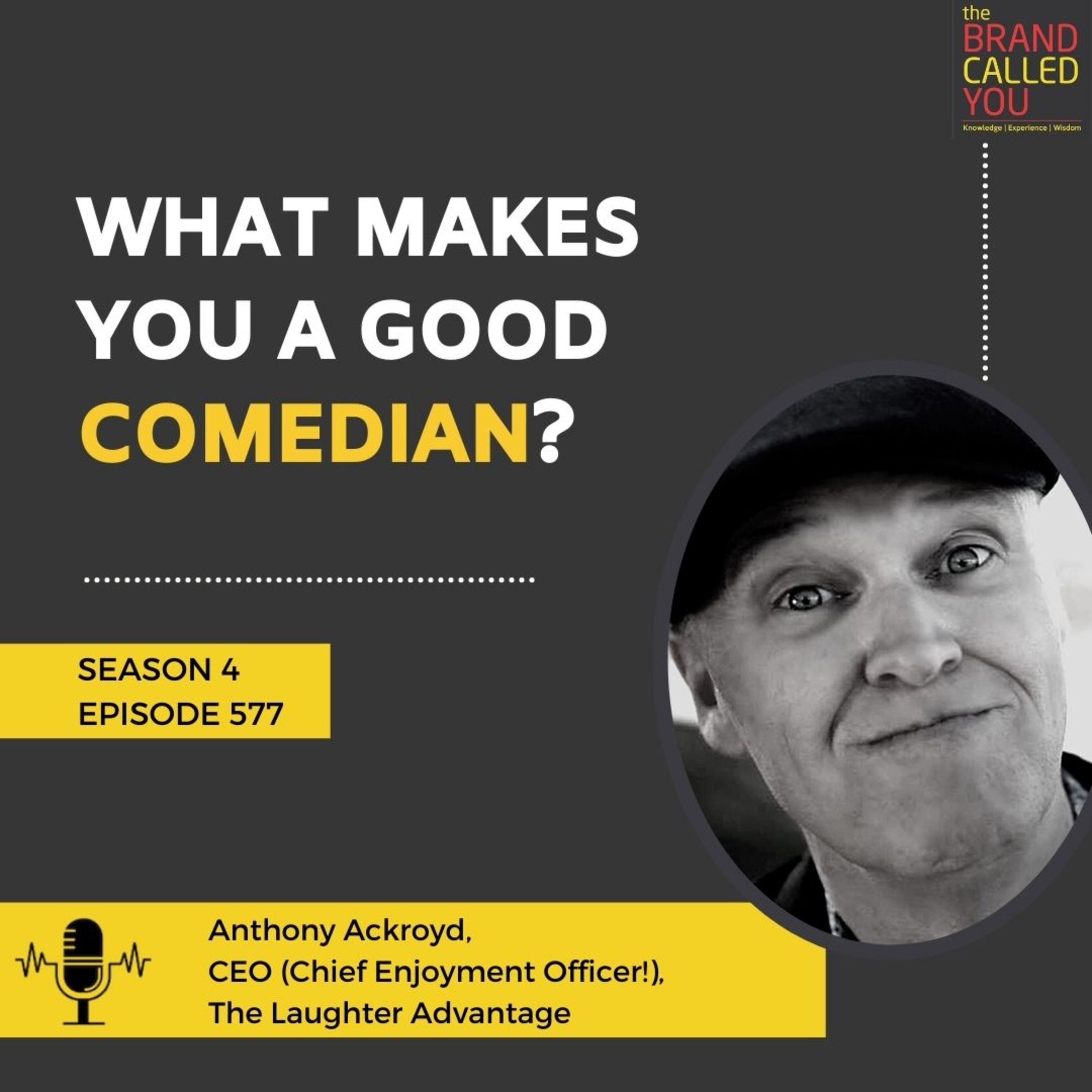 What Makes You A Good Comedian? | Anthony Ackroyd | CEO (Chief Enjoyment Officer!), The Laughter Advantage