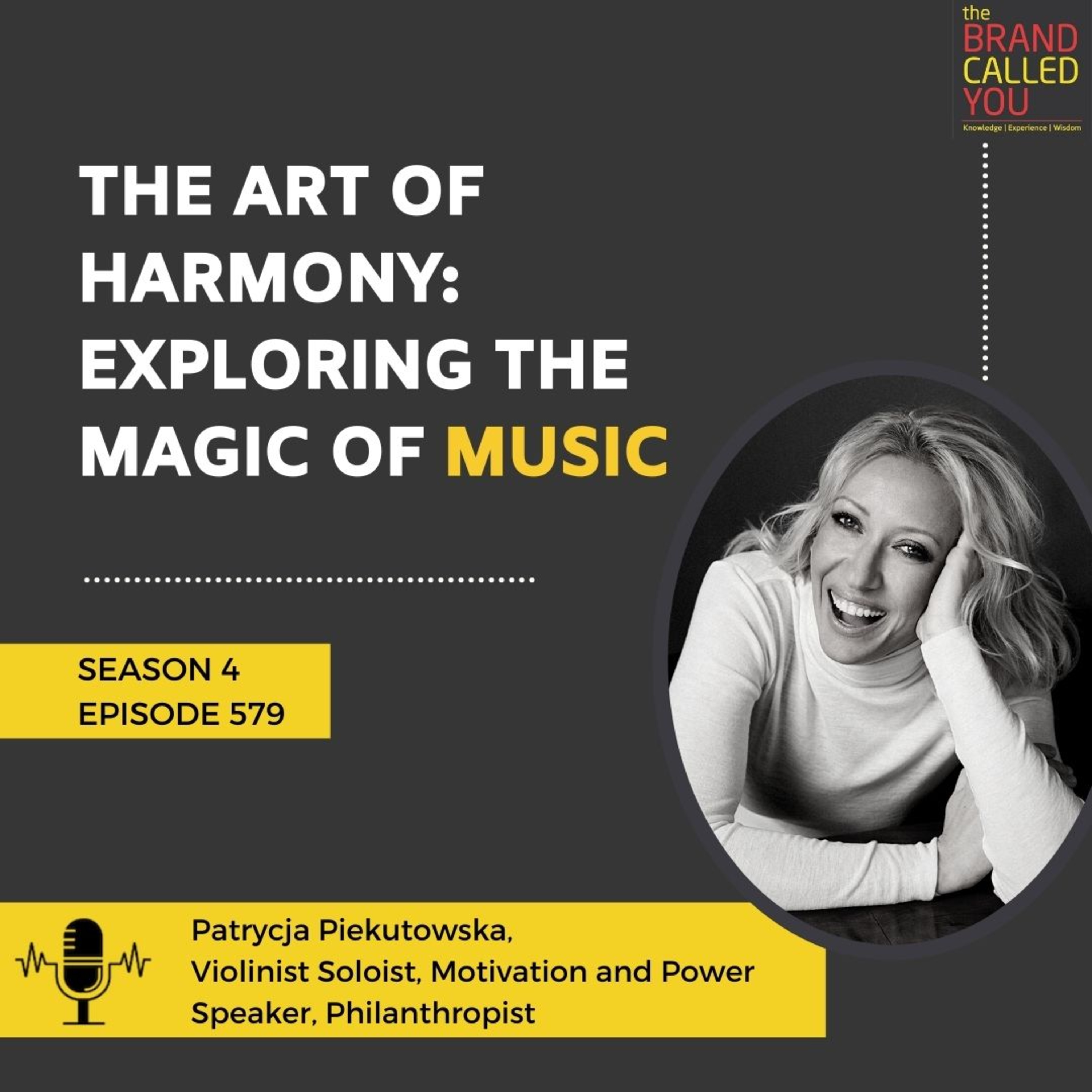 The Art of Harmony: Exploring the Magic of Music | Patrycja Piekutowska, Violinist Soloist, Motivation and Power Speaker, Philanthropist