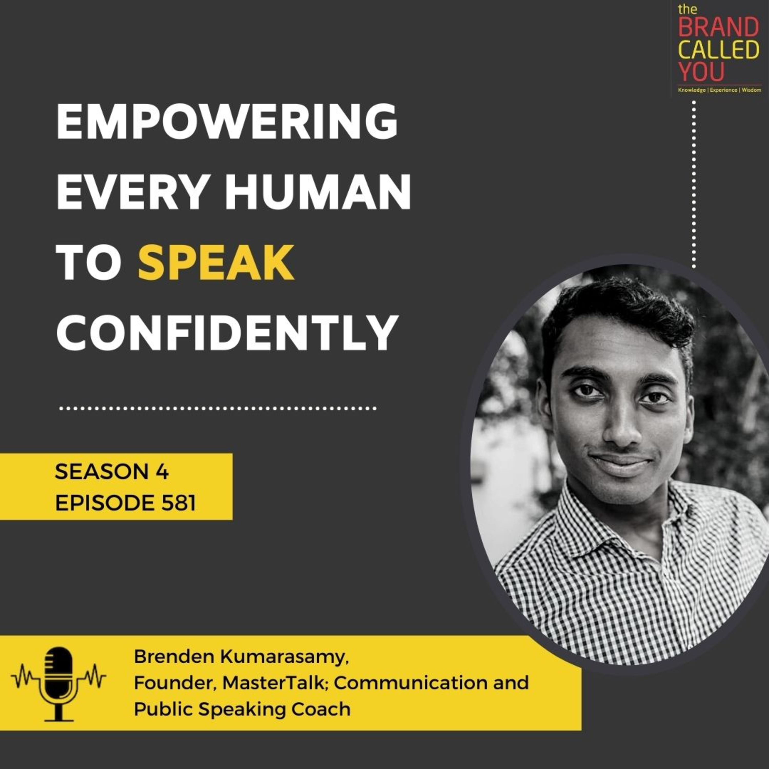 Empowering Every Human to Speak Confidently | Brenden Kumarasamy, Founder, MasterTalk; Communication and Public Speaking Coach