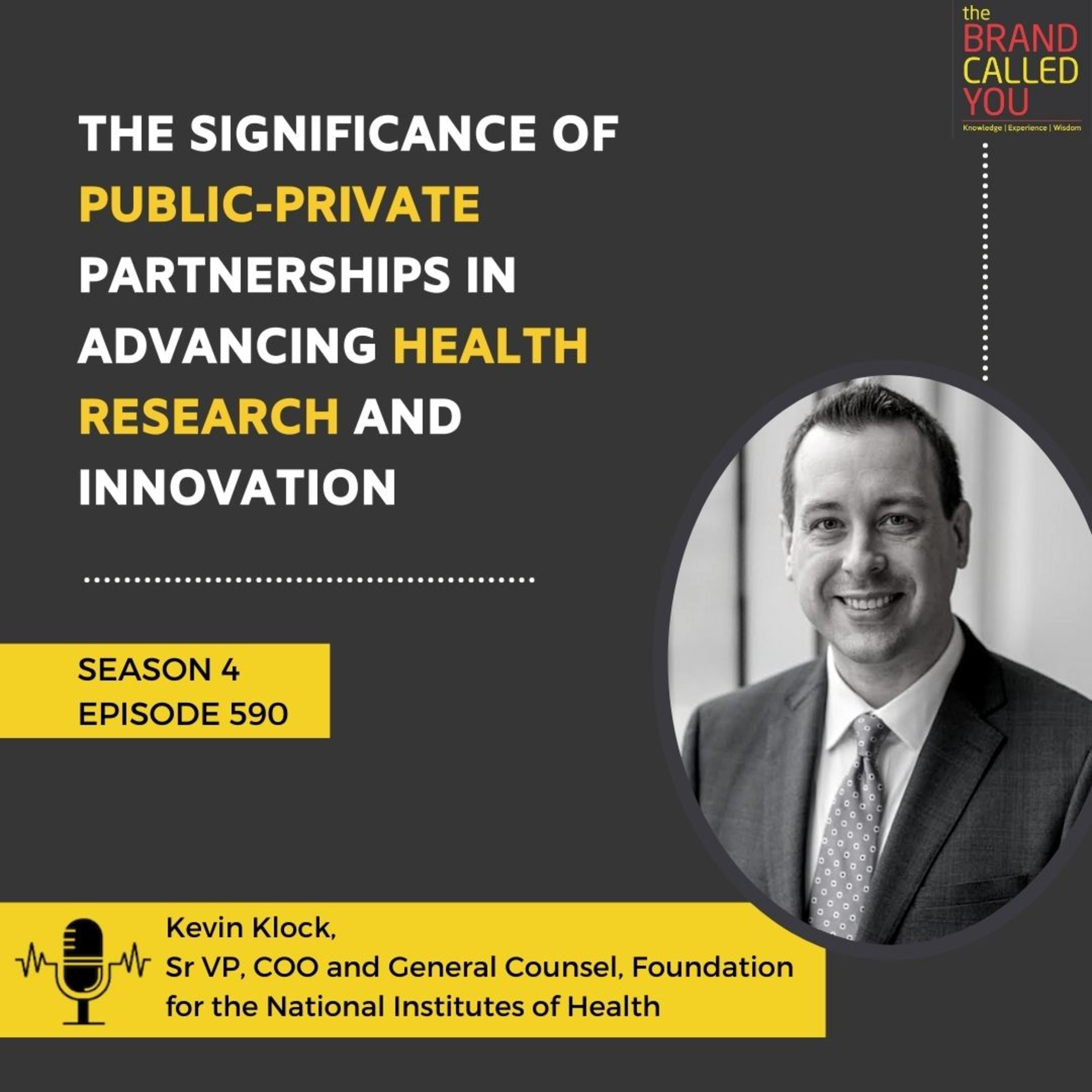 The Significance of Public-Private Partnerships in Advancing Health Research and Innovation | Kevin A. Klock, SVP, COO, and General Counsel, Foundation for the National Institutes of Health