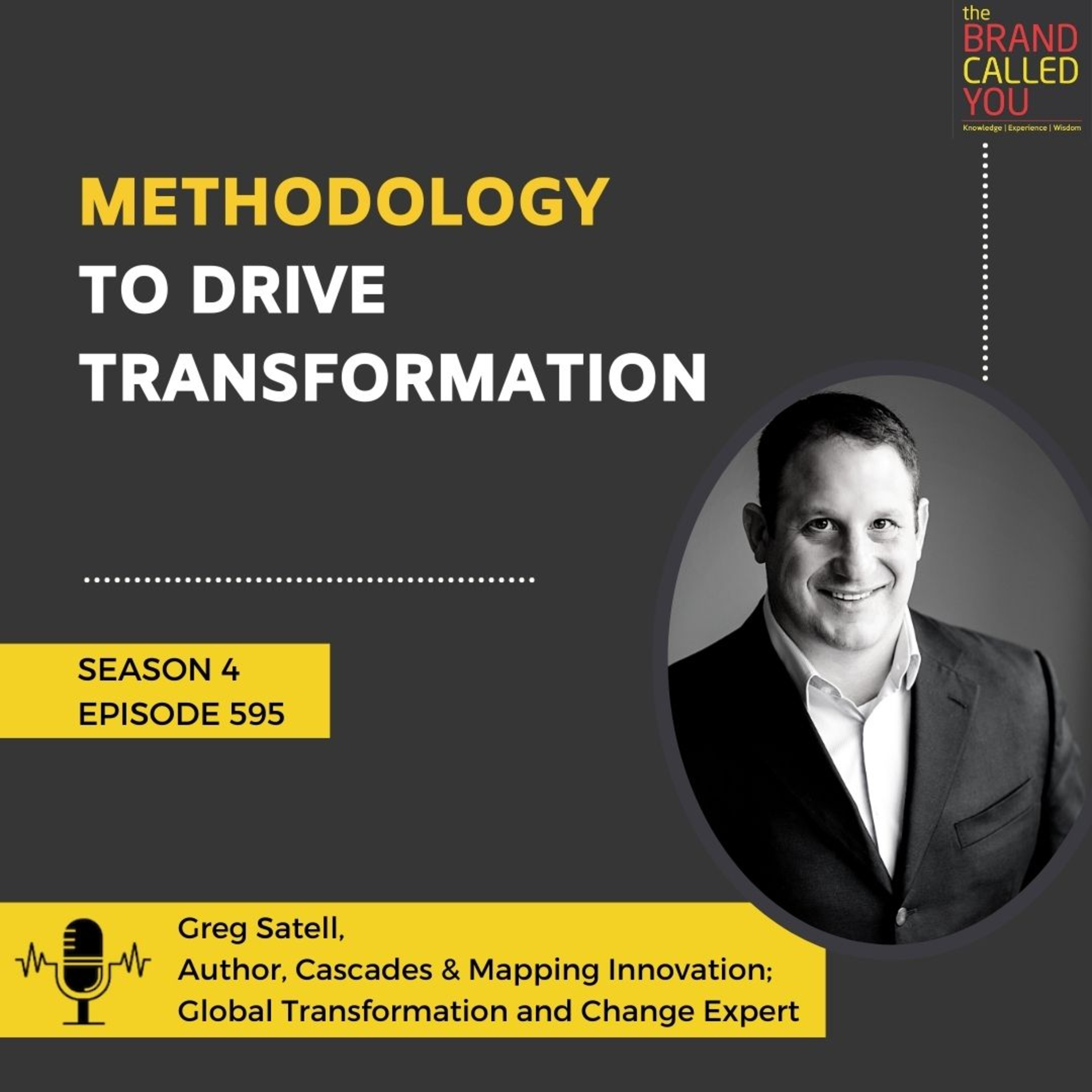 Methodology to Drive Transformation | Greg Satell | Author, Cascades & Mapping Innovation; Global Transformation and Change Expert