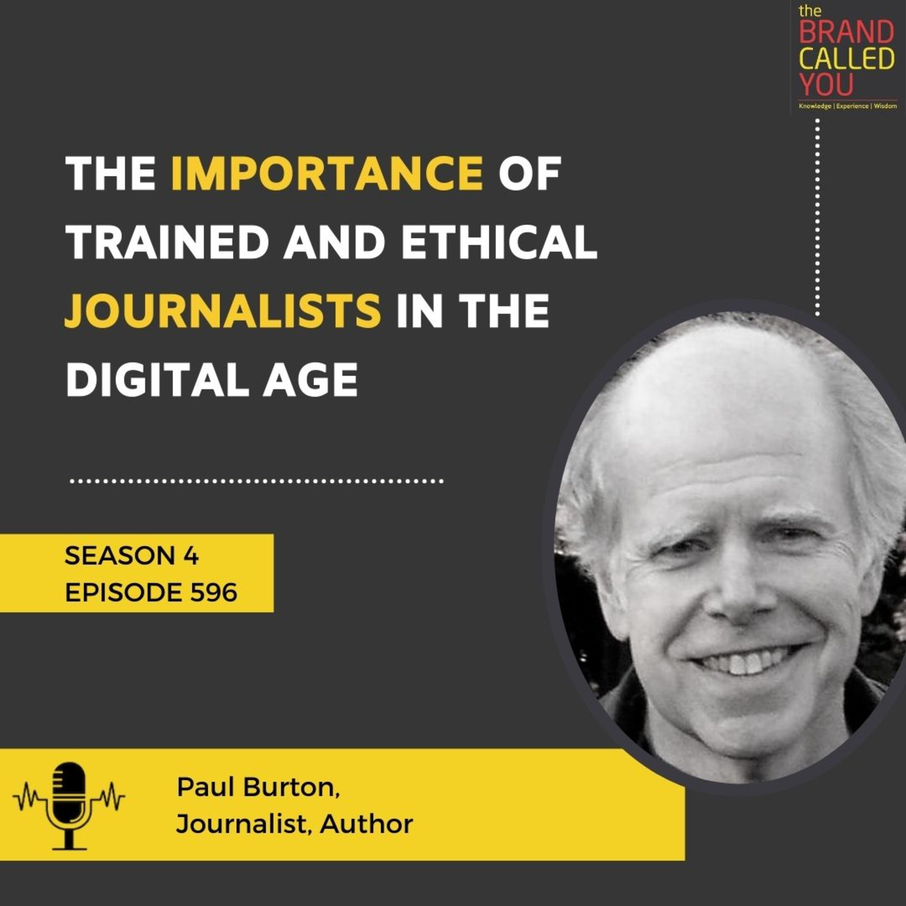 The Importance of Trained and Ethical Journalists in the Digital Age | Paul Burton, Journalist, Author