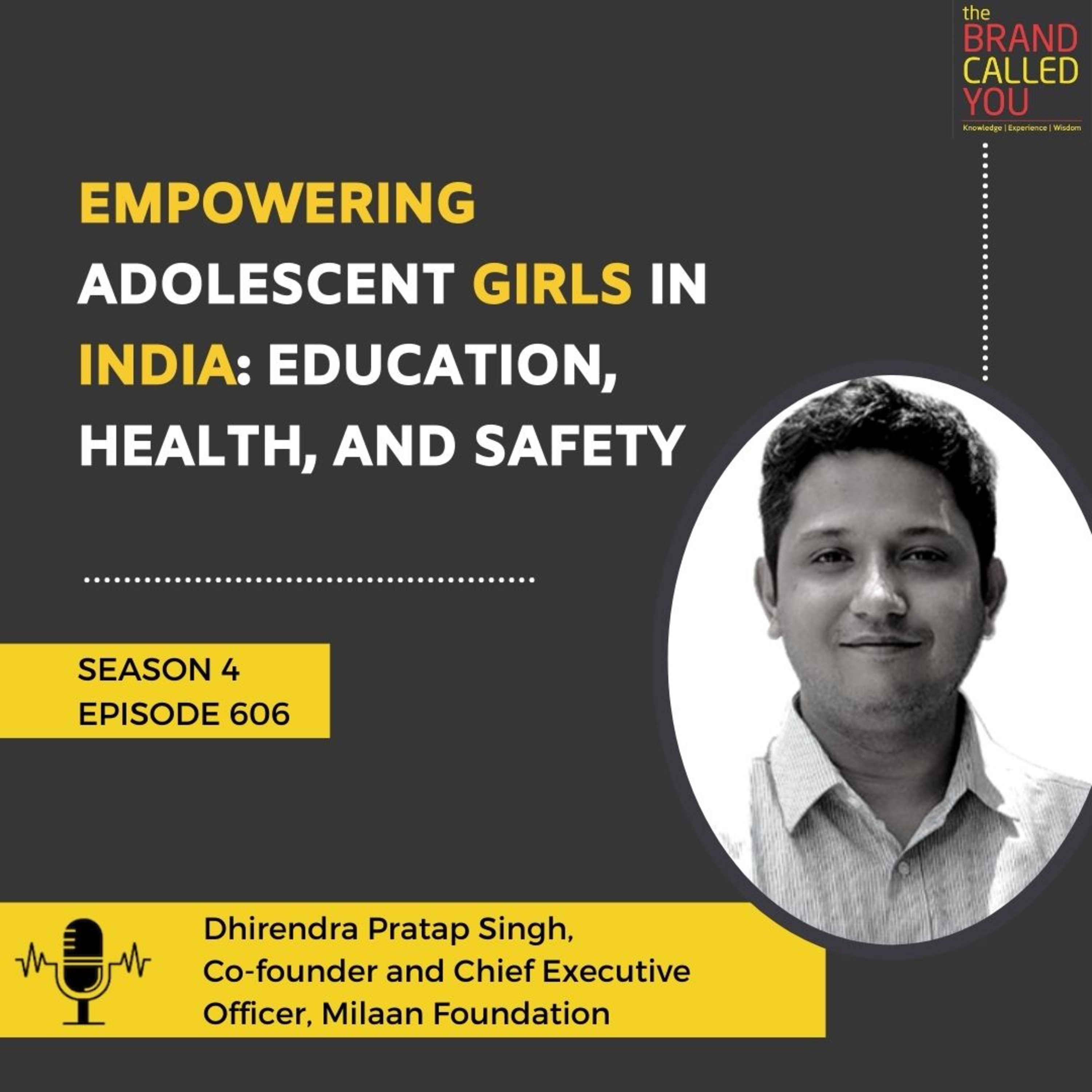 Empowering Adolescent Girls in India: Education, Health, and Safety | Dhirendra Pratap Singh, Co-founder, and Chief Executive Officer, Milaan Foundation