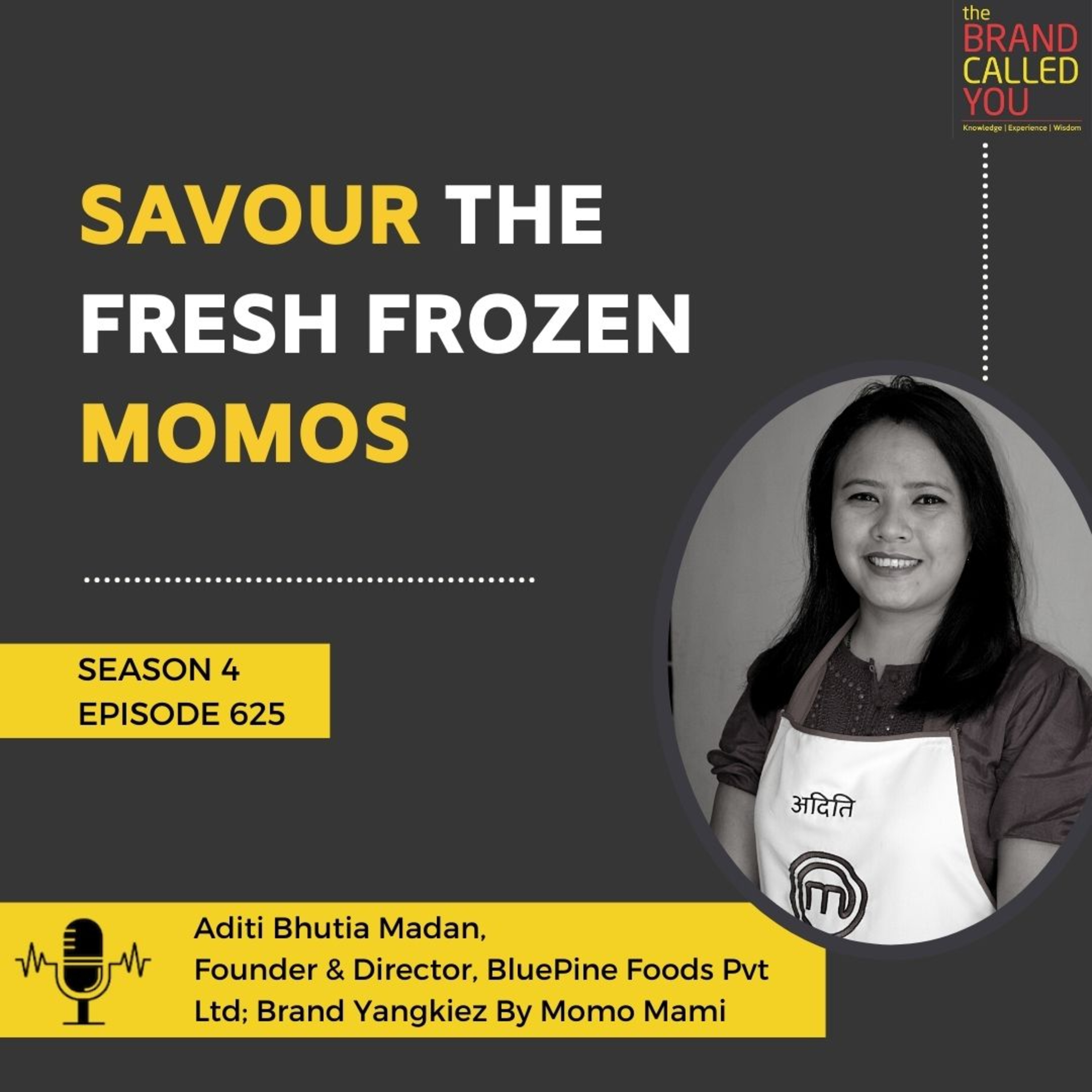 Savour The Fresh Frozen Momos | Aditi Bhutia Madan | Founder & Director, BluePine Foods Pvt Ltd; Brand Yangkiez By Momo Mami