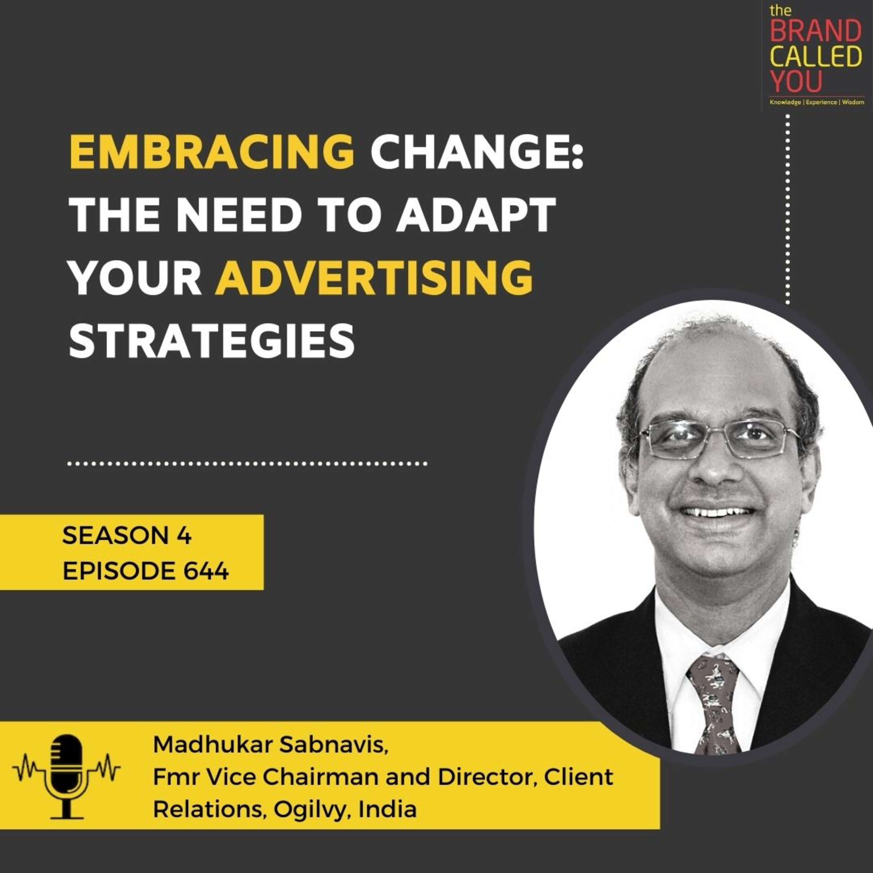 Embracing Change: The Need to Adapt Your Advertising Strategies | Madhukar Sabnavis, Fmr Vice Chairman and Director, Client Relations, Ogilvy, India