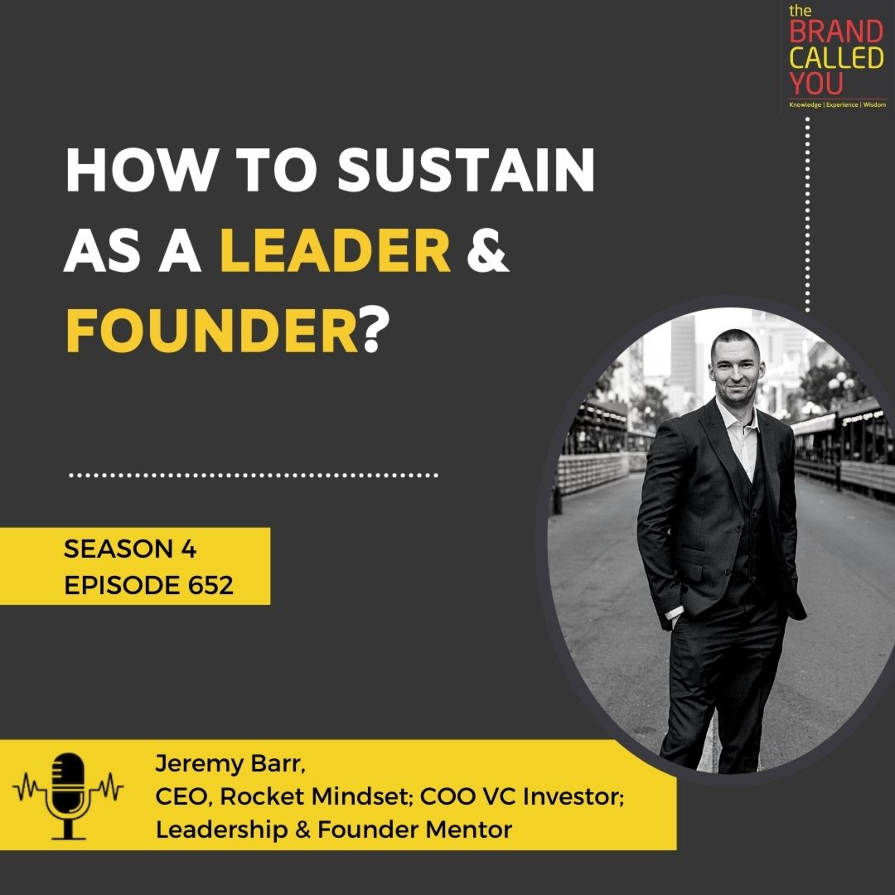 How to Sustain as a Leader & Founder? | Jeremy Barr | CEO, Rocket Mindset; COO VC Investor; Leadership & Founder Mentor