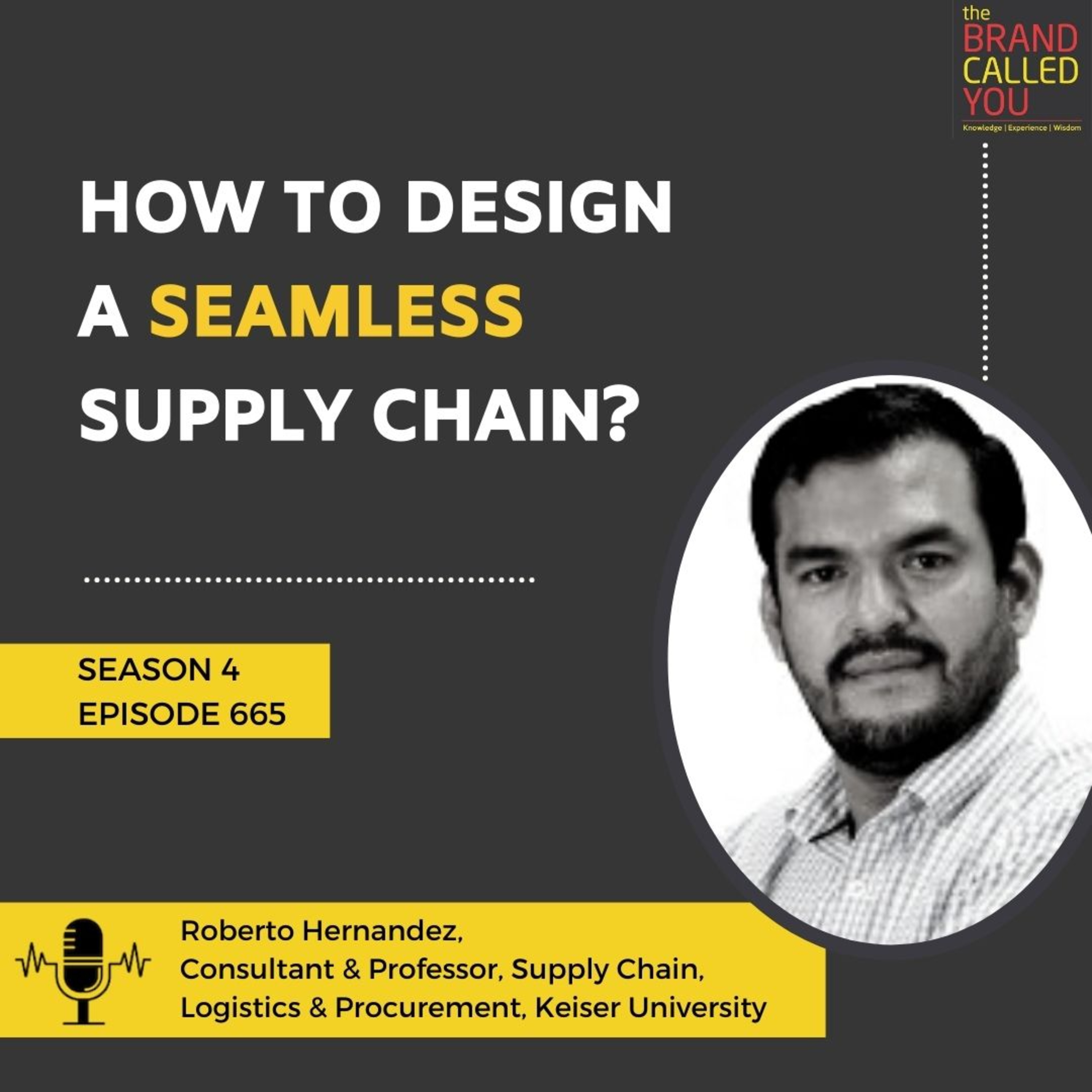 How to design a seamless Supply Chain? | Roberto Hernandez, Consultant & Professor, Supply Chain, Logistics & Procurement, Keiser University