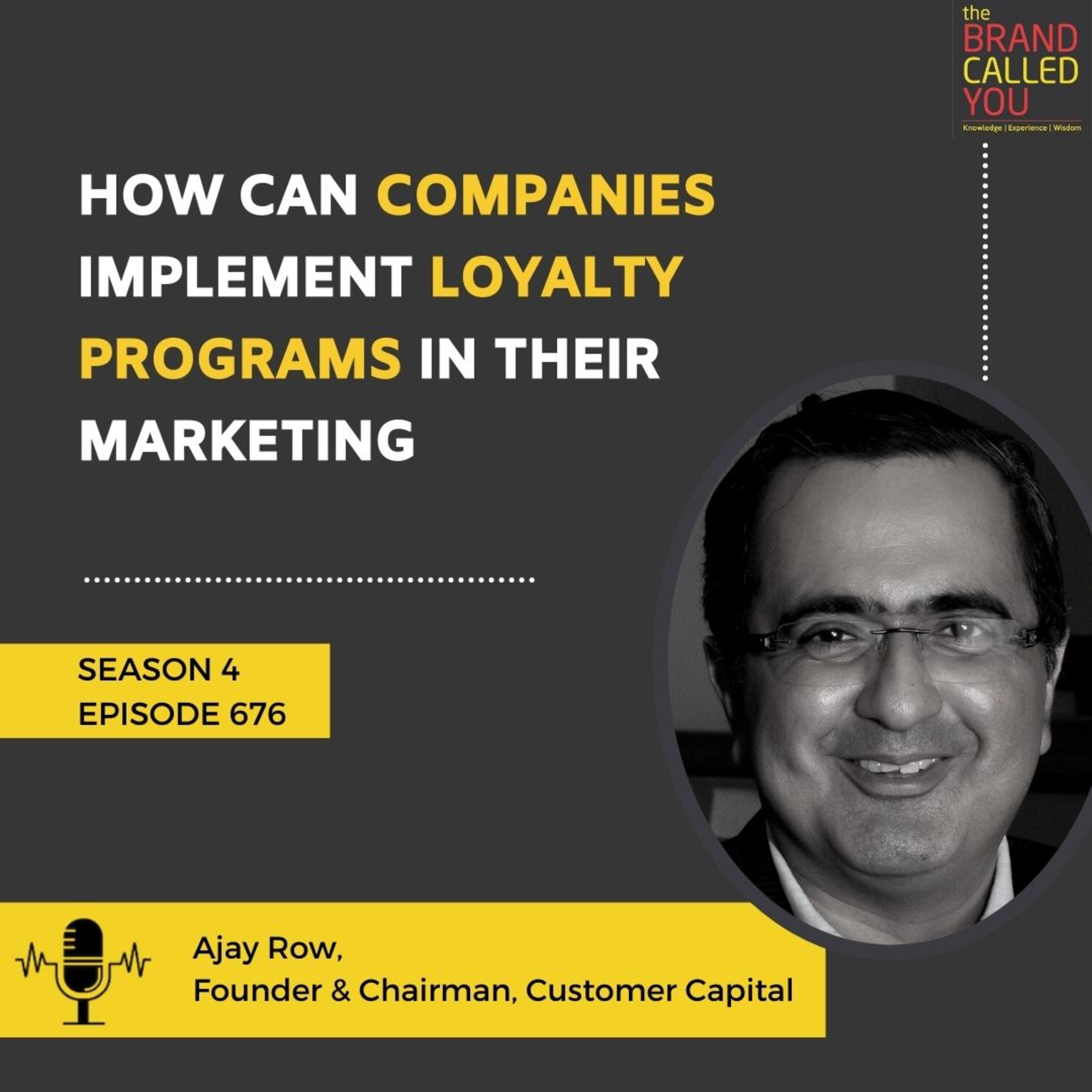 How can companies implement loyalty programs in their Marketing? | Ajay Row, Founder & Chairman, Customer Capital
