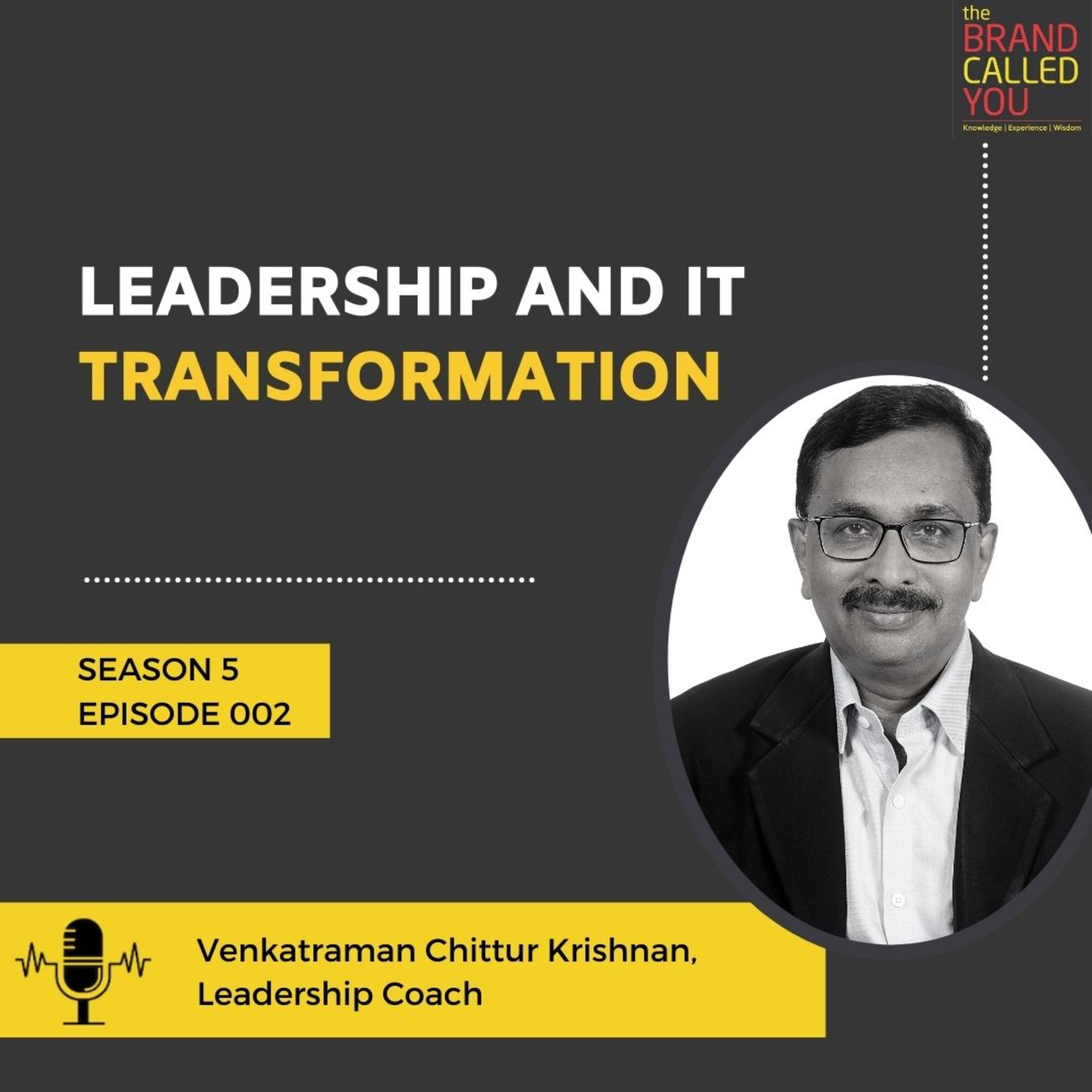 Leadership and IT Transformation | Venkatraman Chittur Krishnan | Leadership Coach
