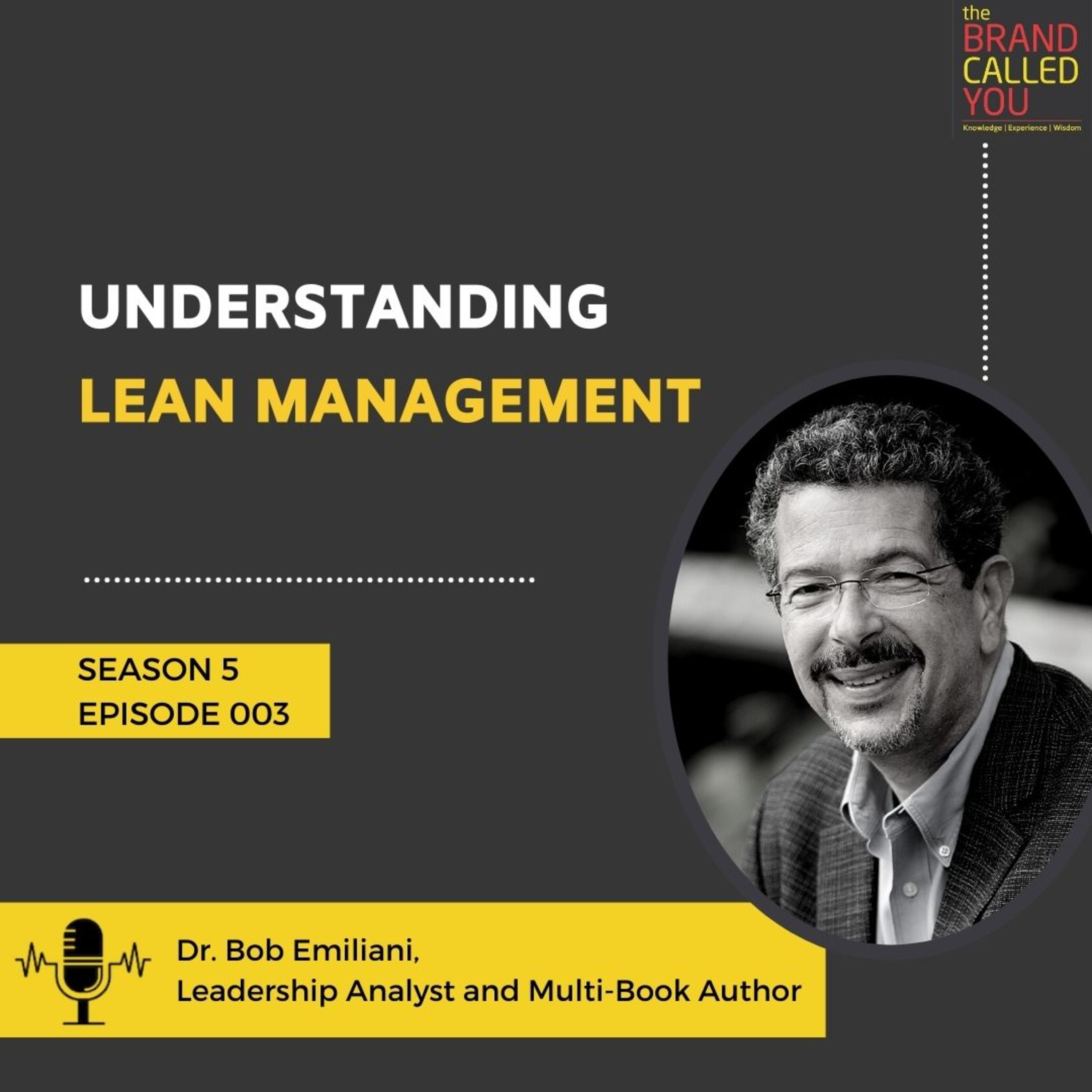 Understanding Lean Management | Dr. Bob Emiliani | Leadership Analyst and Multi-Book Author