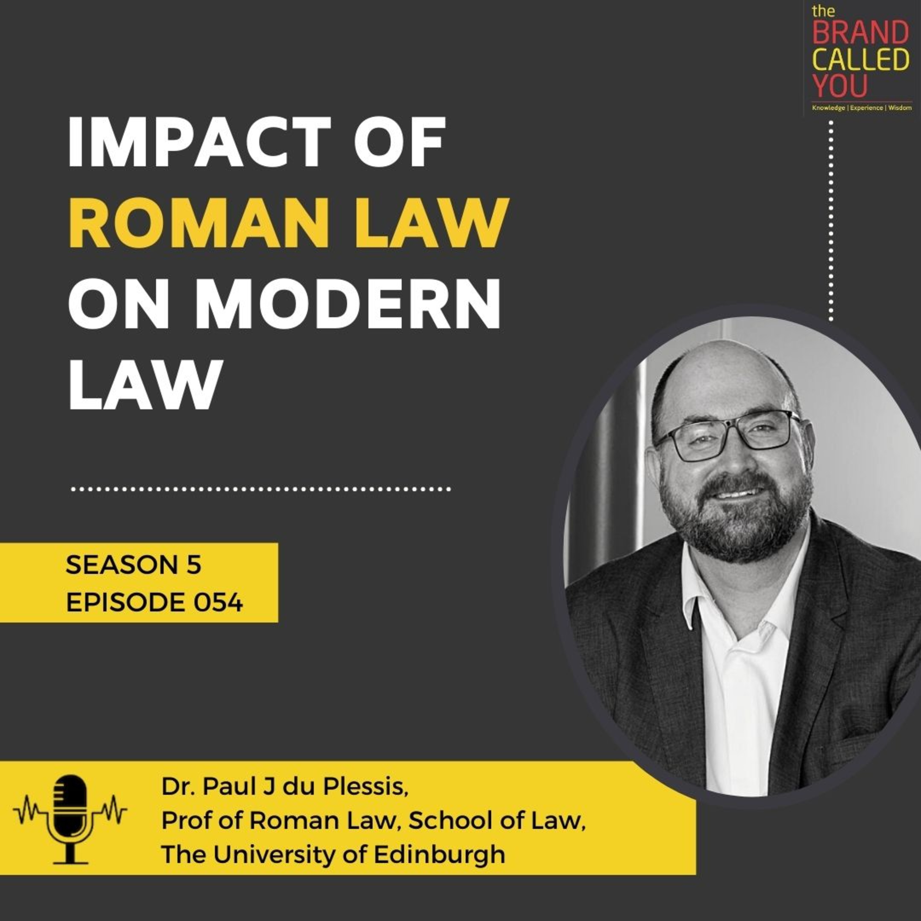 Impact of Roman Law on Modern Law | Dr. Paul J du Plessis | Prof of Roman Law, School of Law, The University of Edinburgh