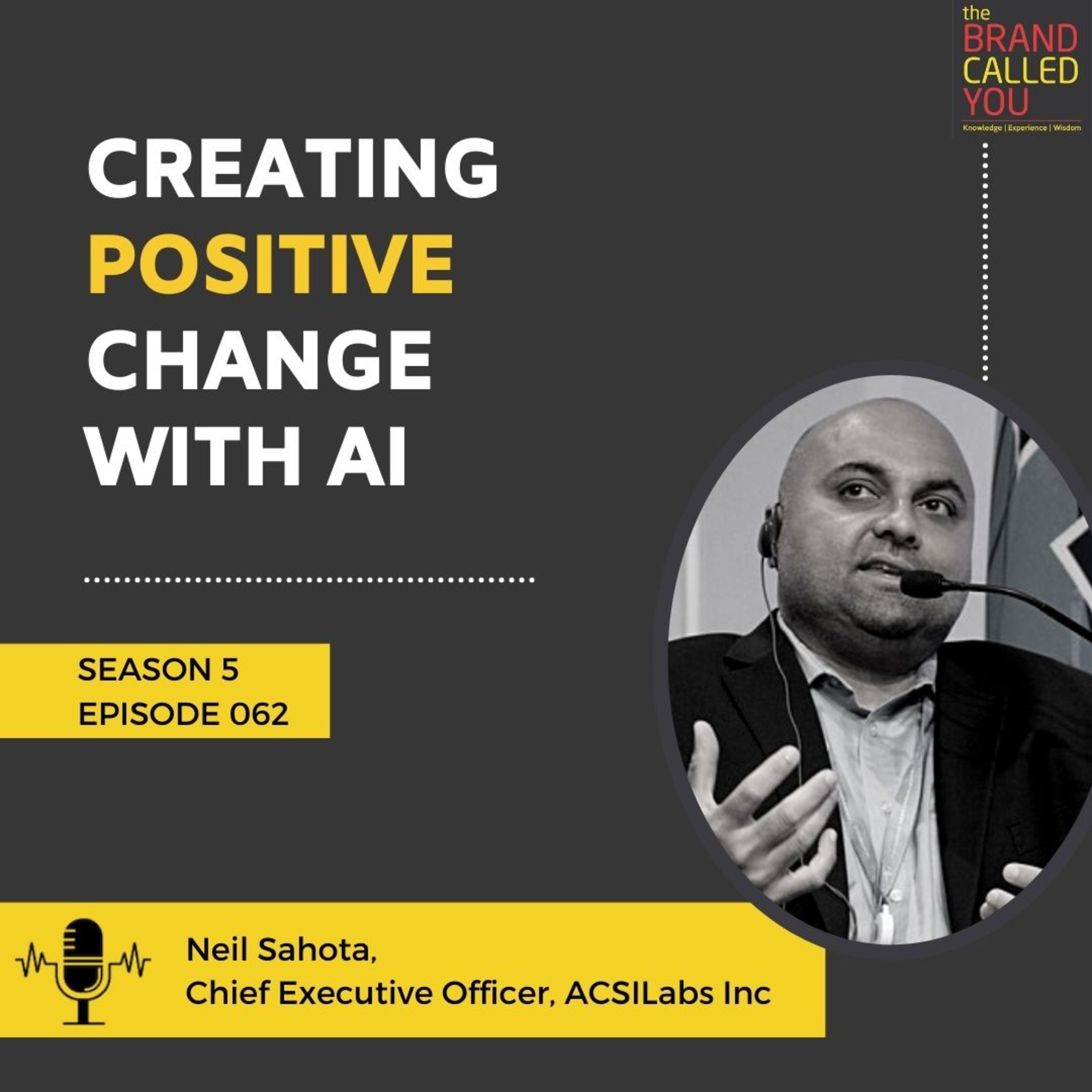 Creating Positive Change with AI | Neil Sahota | Chief Executive Officer, ACSILabs Inc