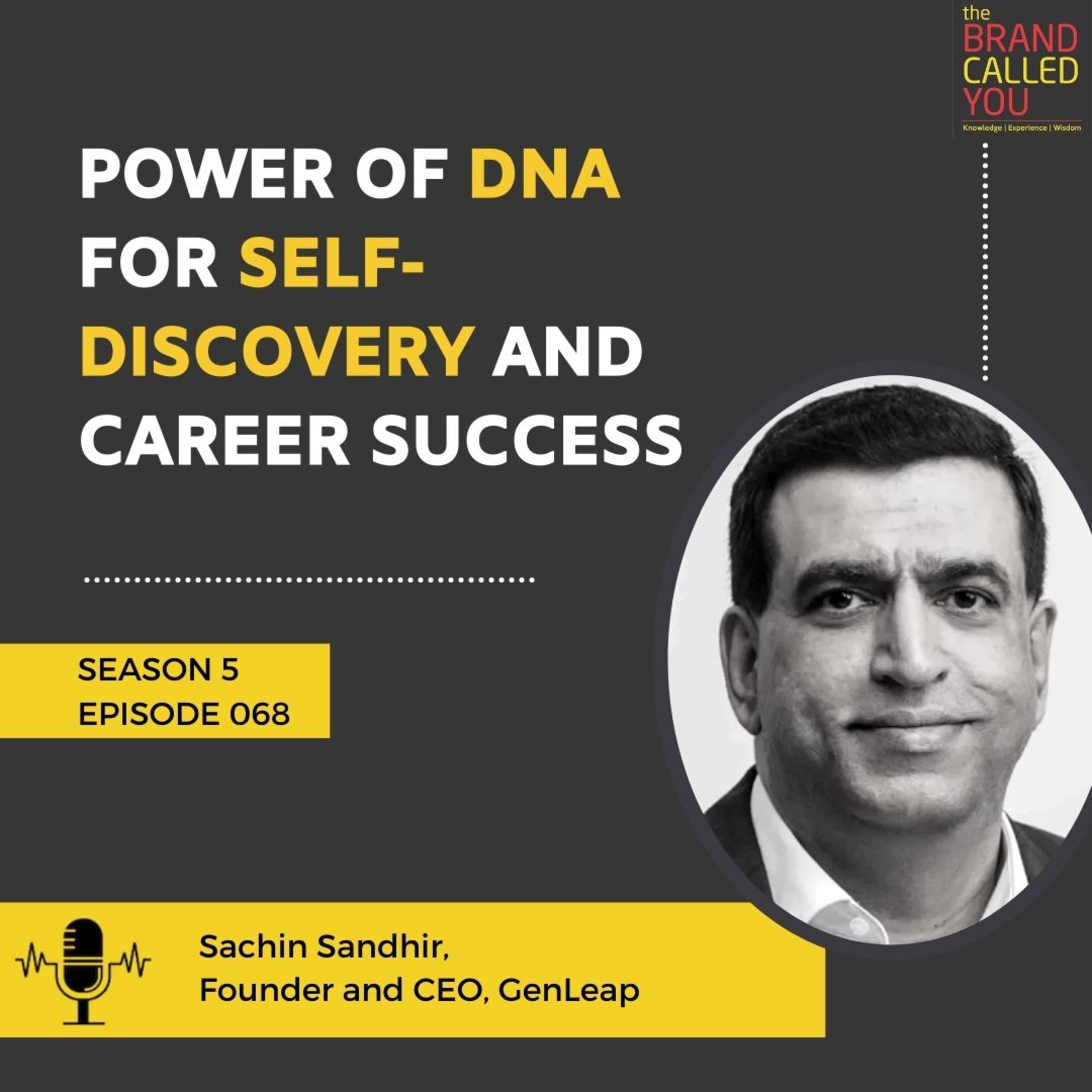 Power of DNA for Self-Discovery and Career Success | Sachin Sandhir | Founder and CEO, GenLeap