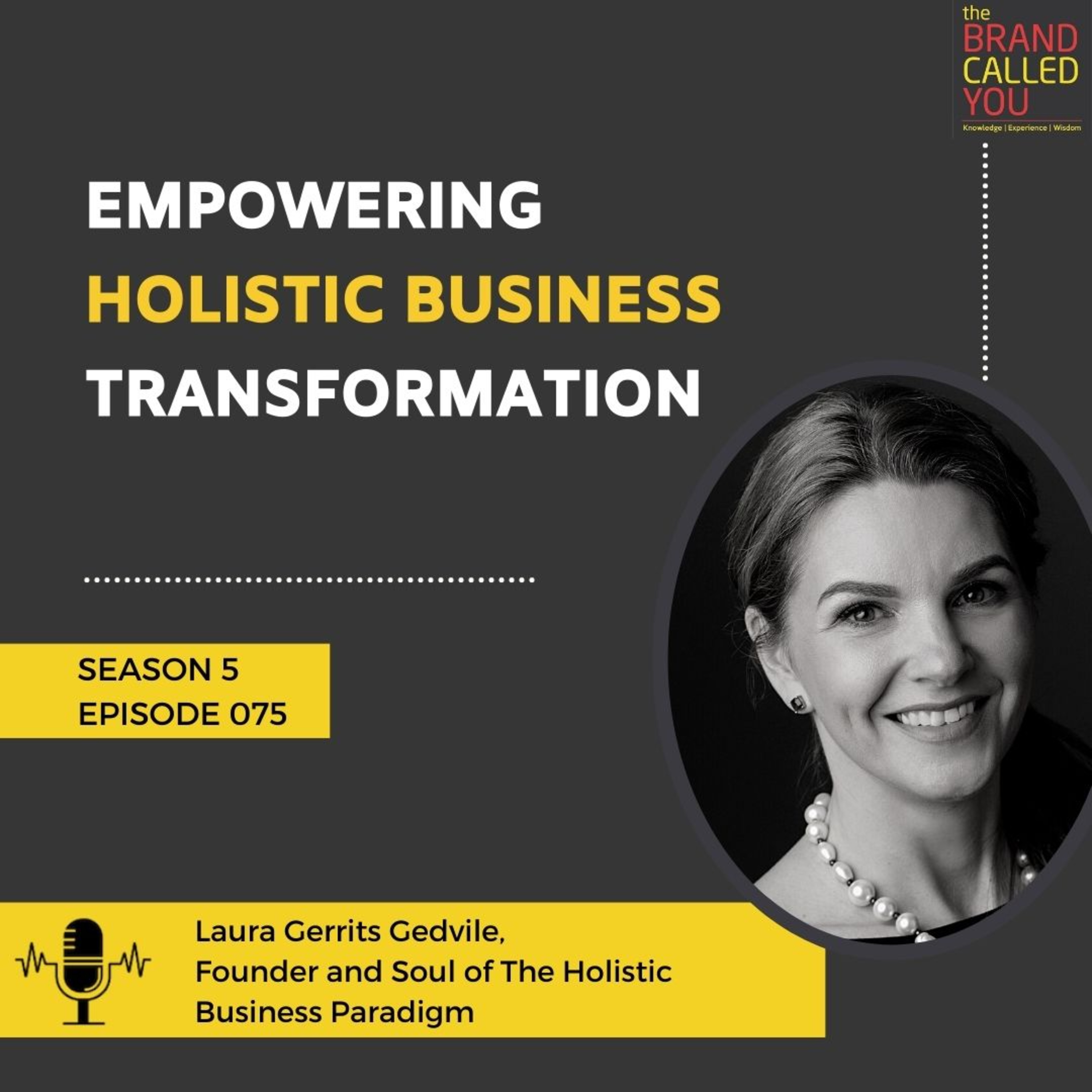 Empowering Holistic Business Transformation | Laura Gerrits Gedvile | Founder and Soul of The Holistic Business Paradigm