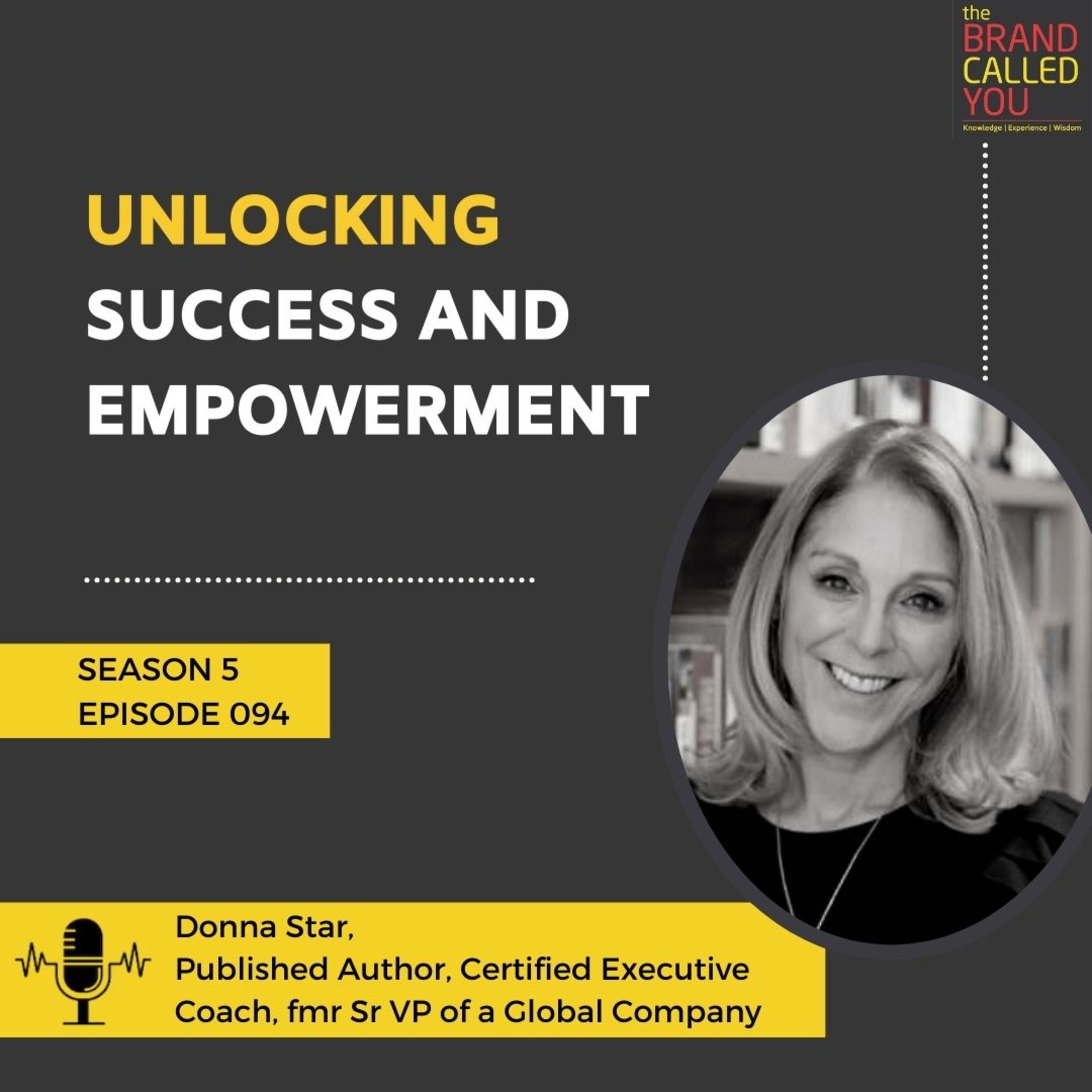 Unlocking Success and Empowerment | Donna Star | Published Author, Certified Executive Coach, Former Sr. VP of A Global Company