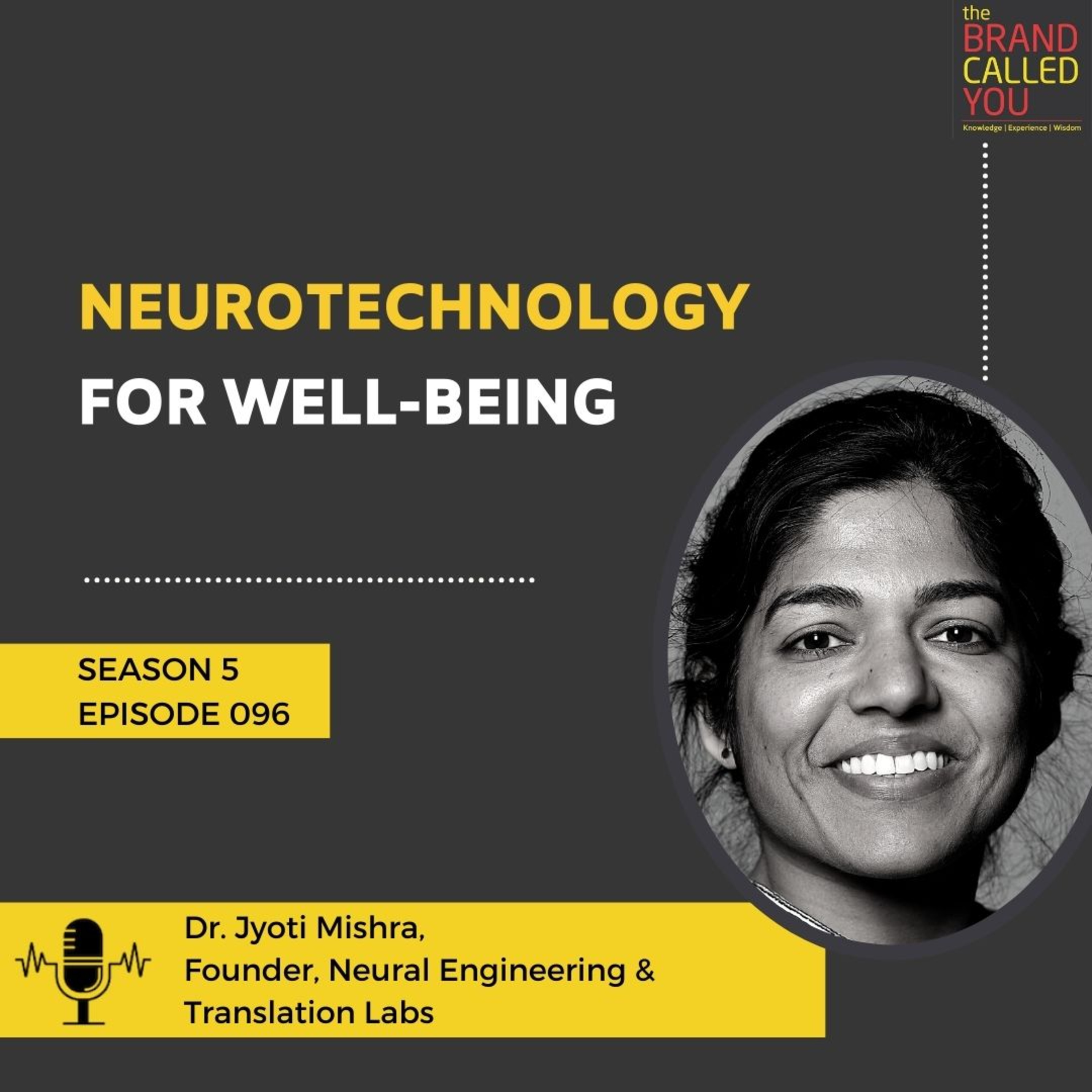 Neurotechnology for Well-Being | Dr. Jyoti Mishra | Founder, Neural Engineering & Translation Labs