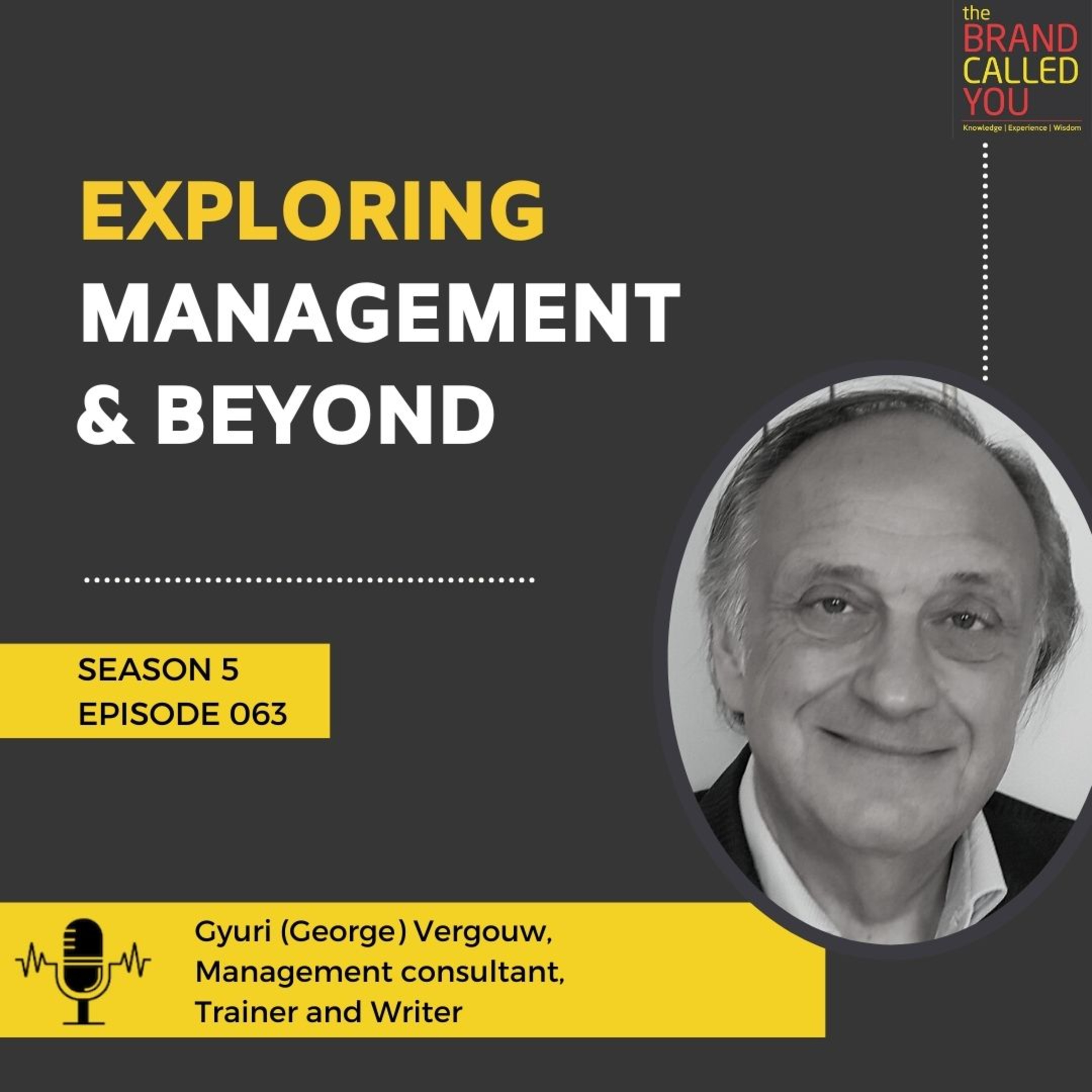 Exploring Management & Beyond | Gyuri (George) Vergouw | Management Consultant, Trainer and Writer