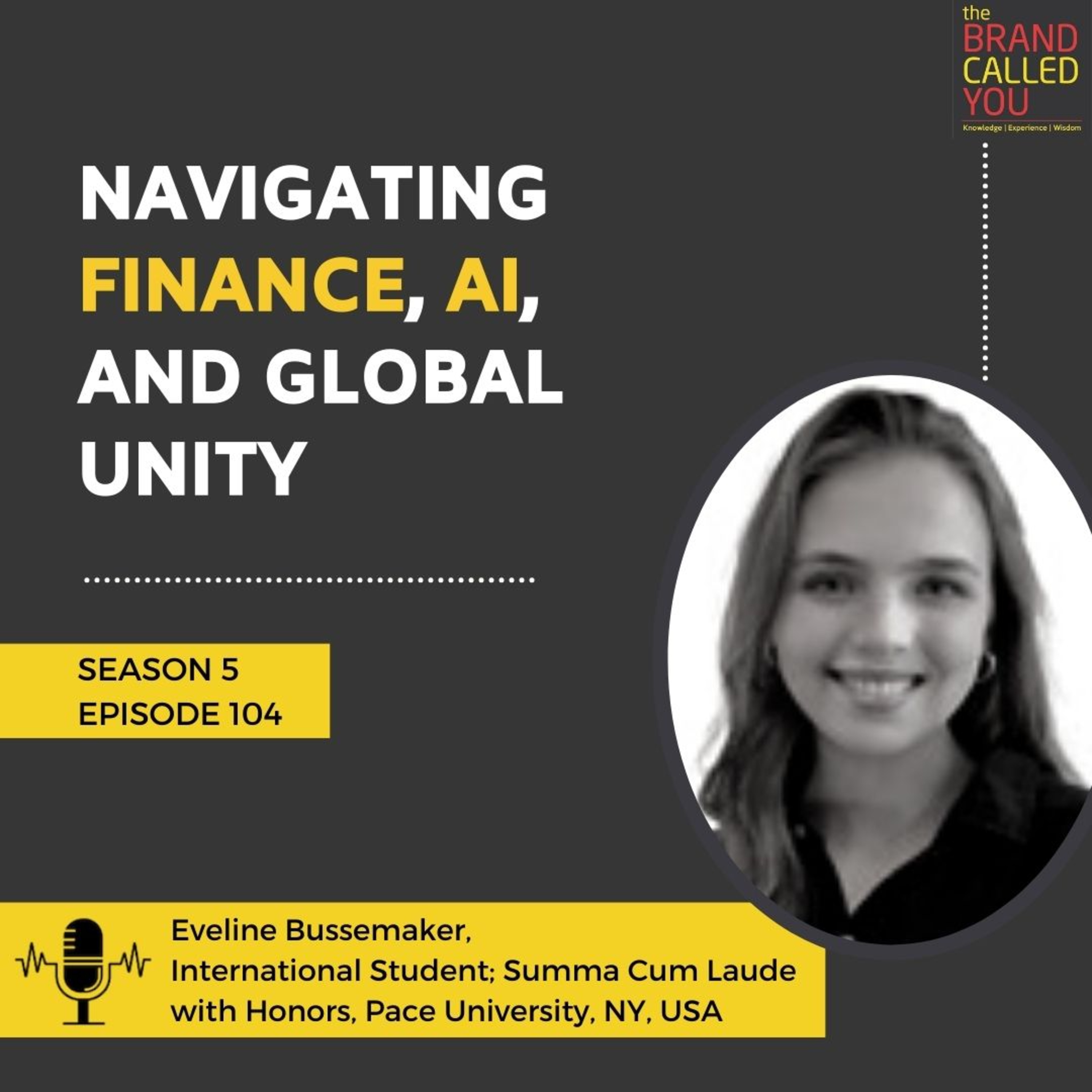 Navigating Finance, AI, and Global Unity | Eveline Bussemaker | International Student; Summa Cum Laude with Honors, Pace University, NY, USA