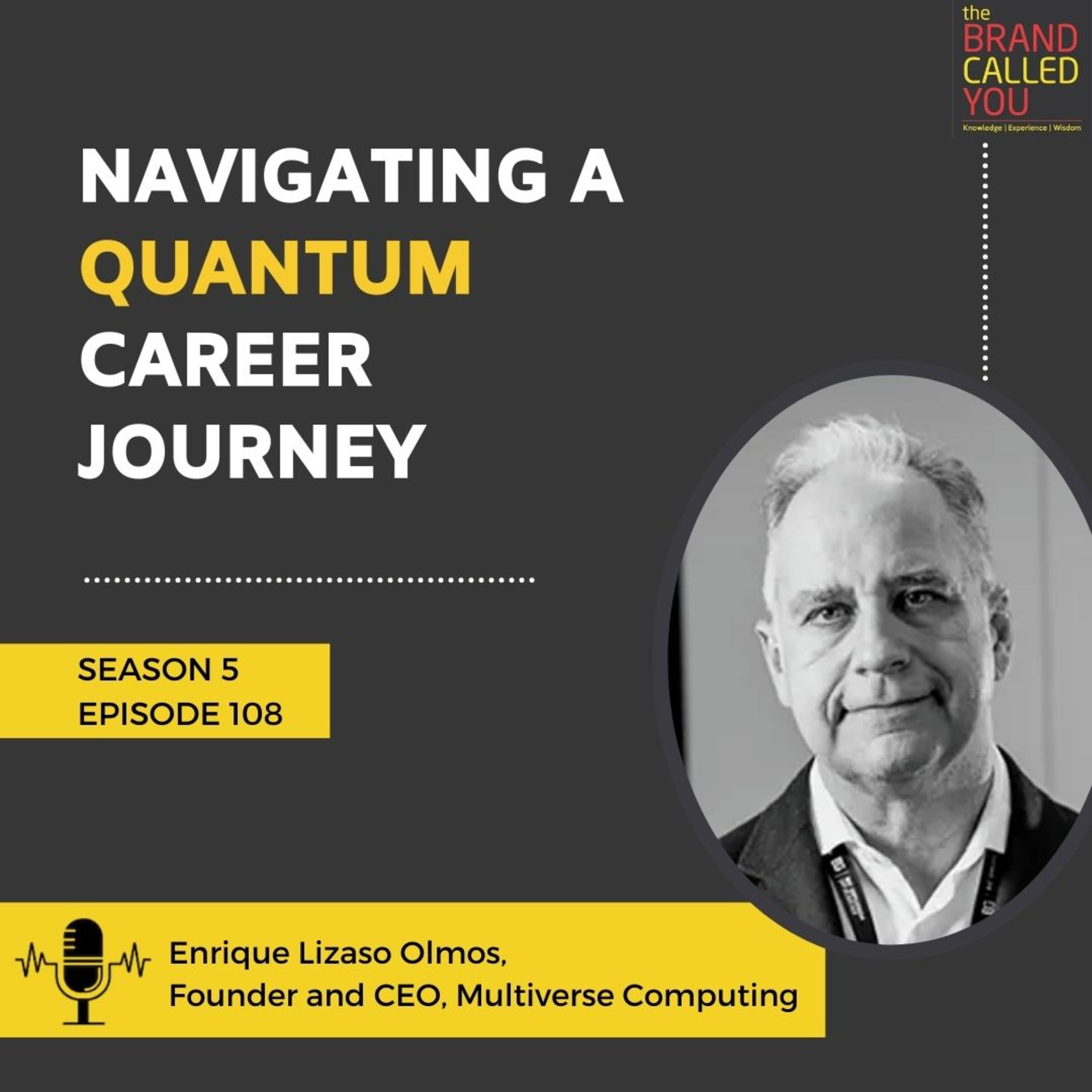 Navigating a Quantum Career Journey | Enrique Lizaso Olmos | Founder and CEO, Multiverse Computing