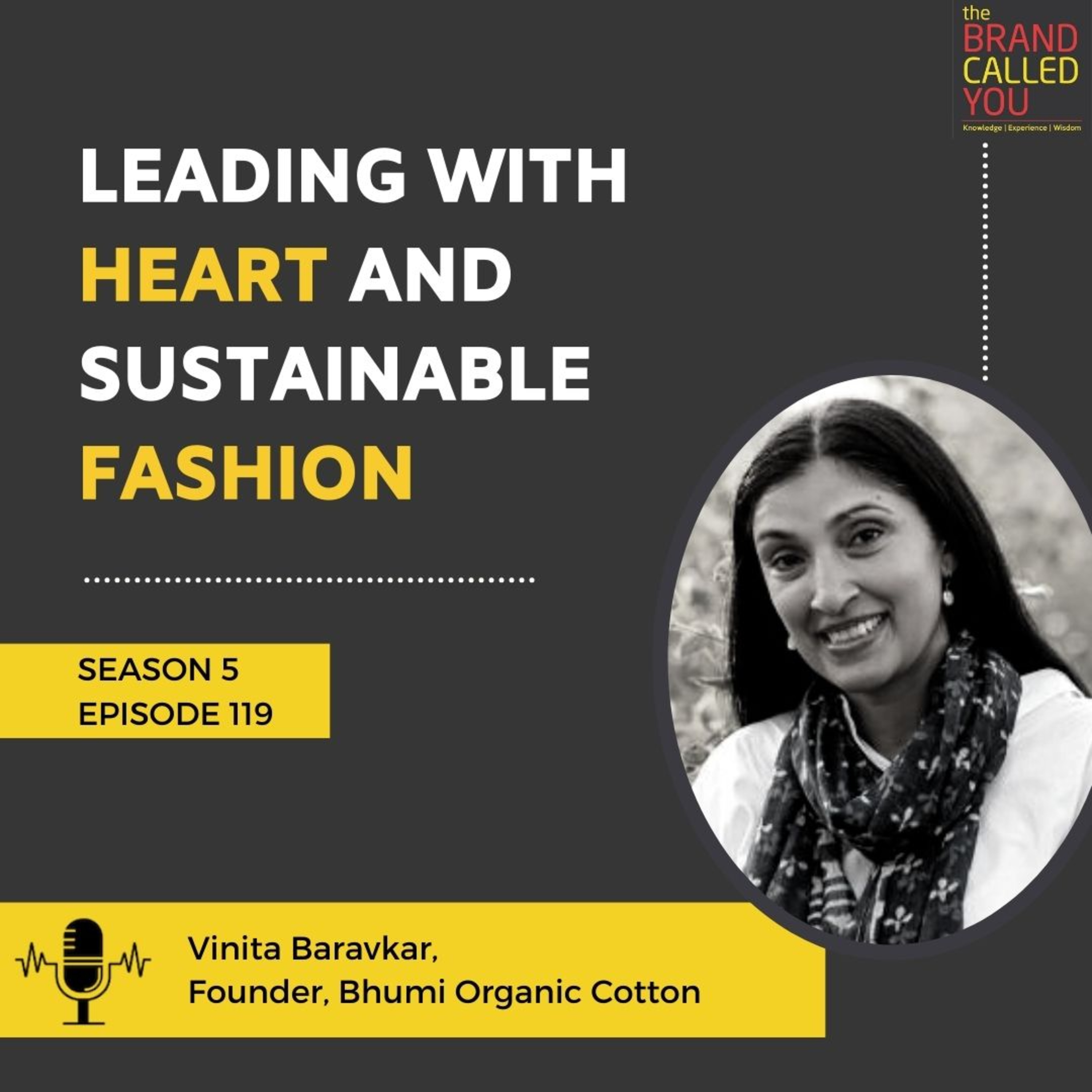 Leading with Heart and Sustainable Fashion | Vinita Baravkar | Founder, Bhumi Organic Cotton