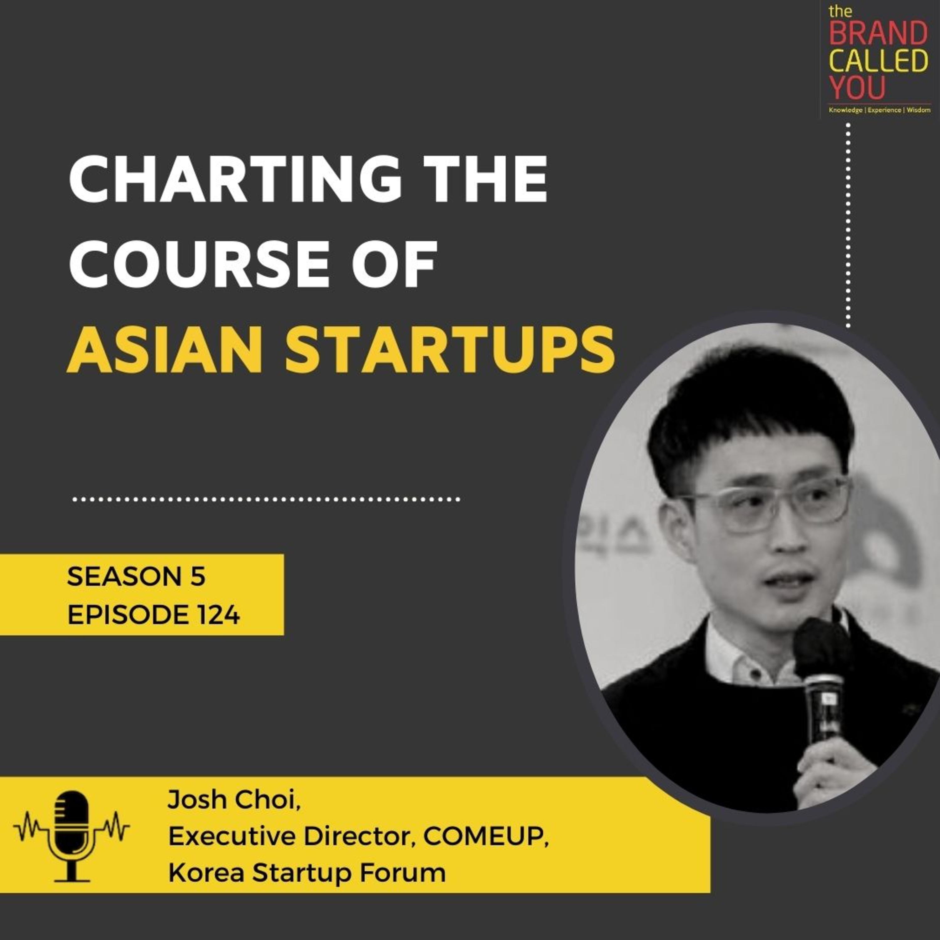 Charting the Course of Asian Startups | Josh Choi | Executive Director, COMEUP, Korea Startup Forum