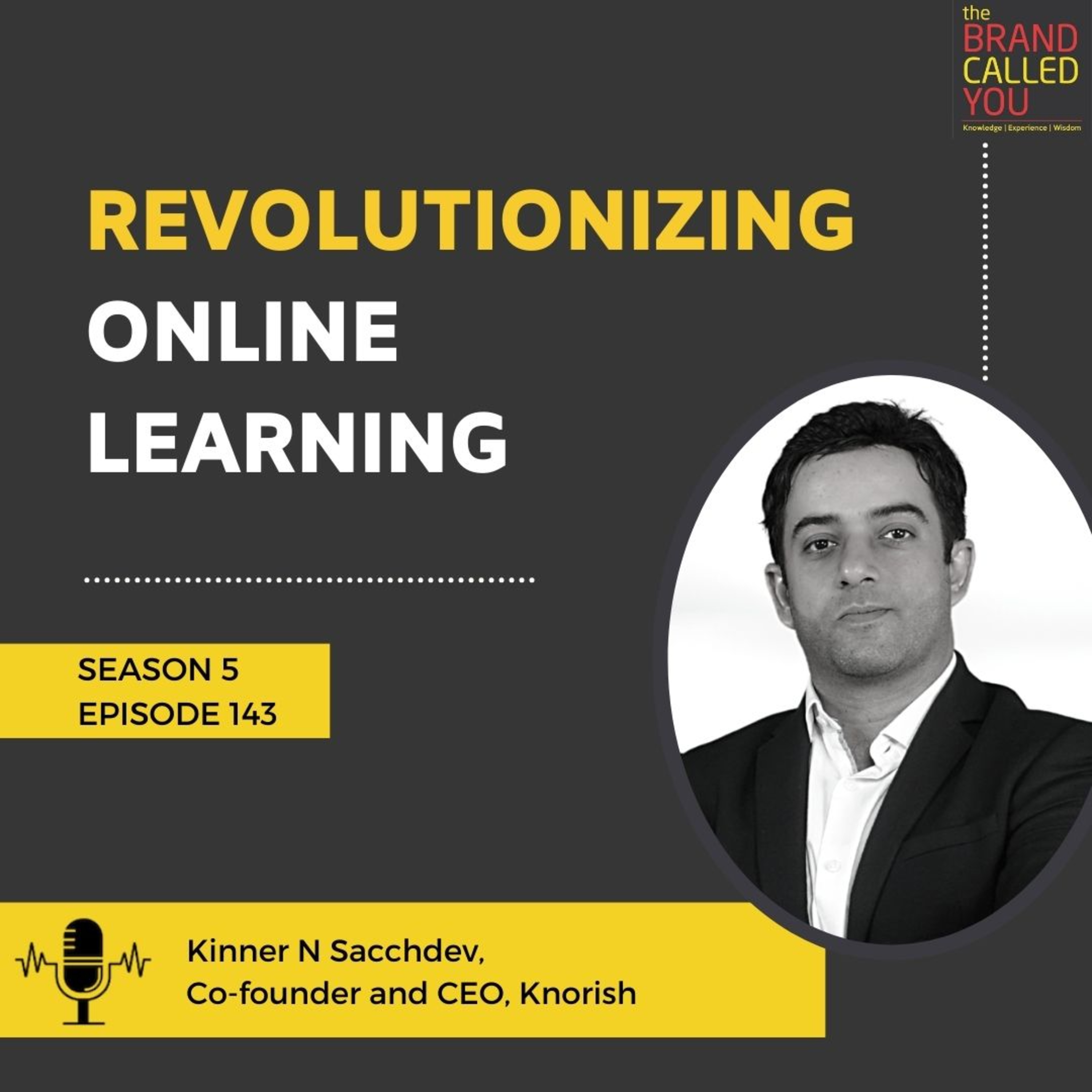 Revolutionizing Online Learning | Kinner N Sacchdev | Co-founder and CEO, Knorish