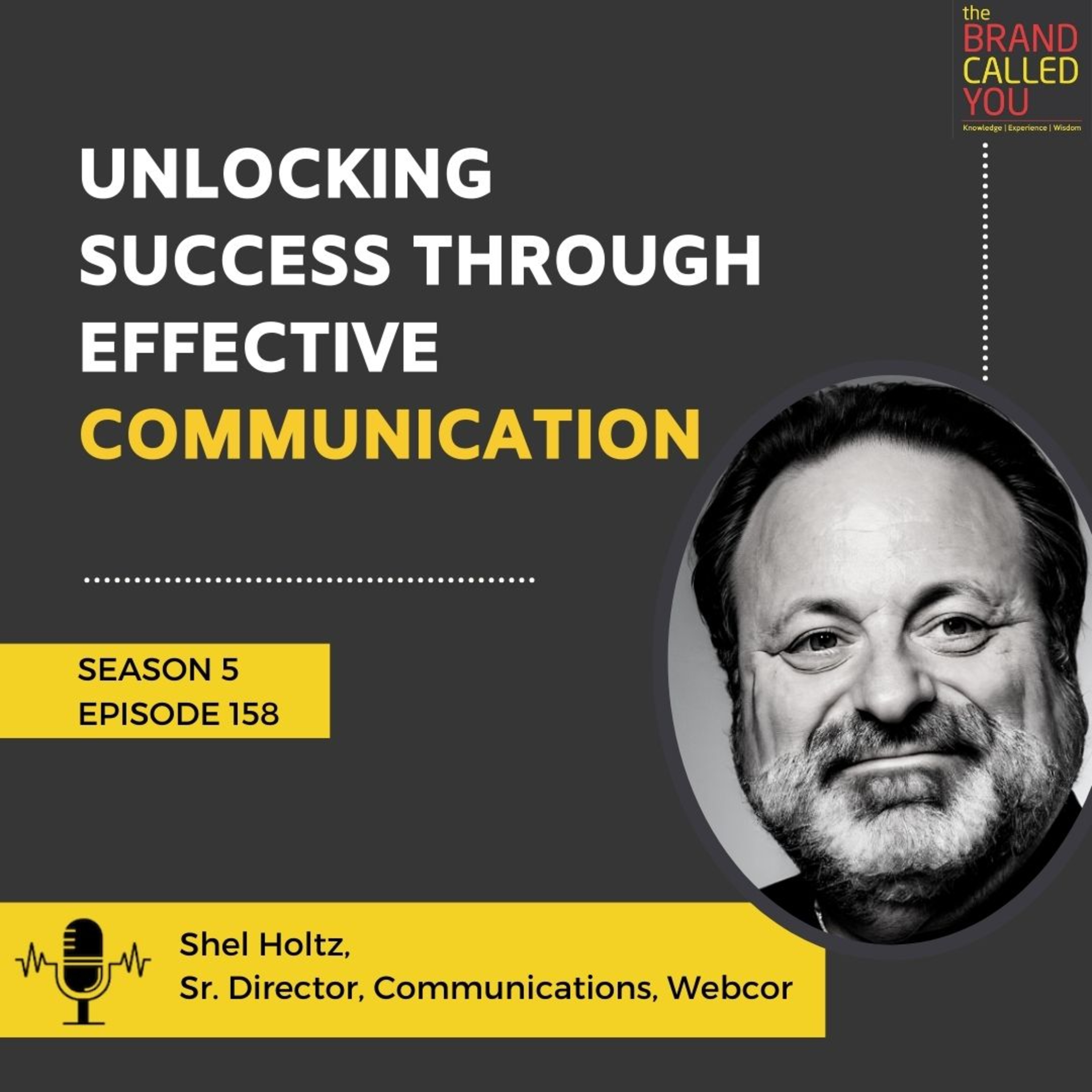 Unlocking Success Through Effective Communication | Shel Holtz | Sr. Director, Communications, Webcor