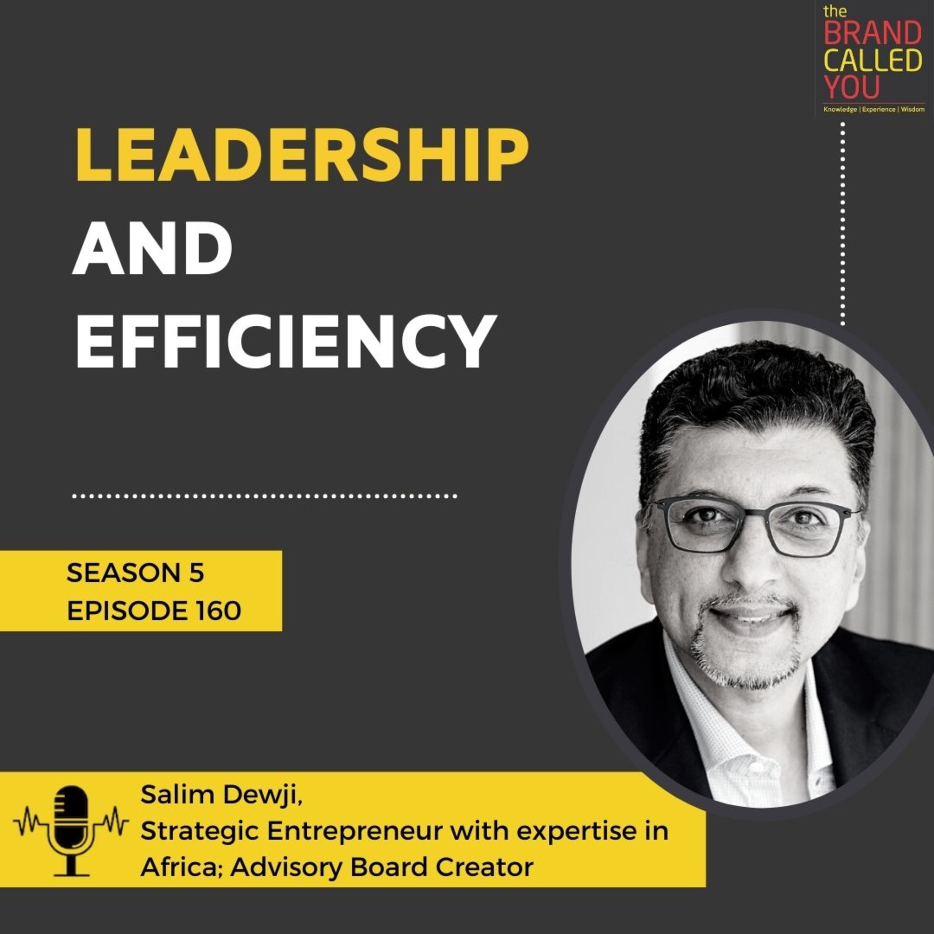 Leadership and Efficiency | Salim Dewji | Strategic Entrepreneur with expertise in Africa; Advisory Board Creator