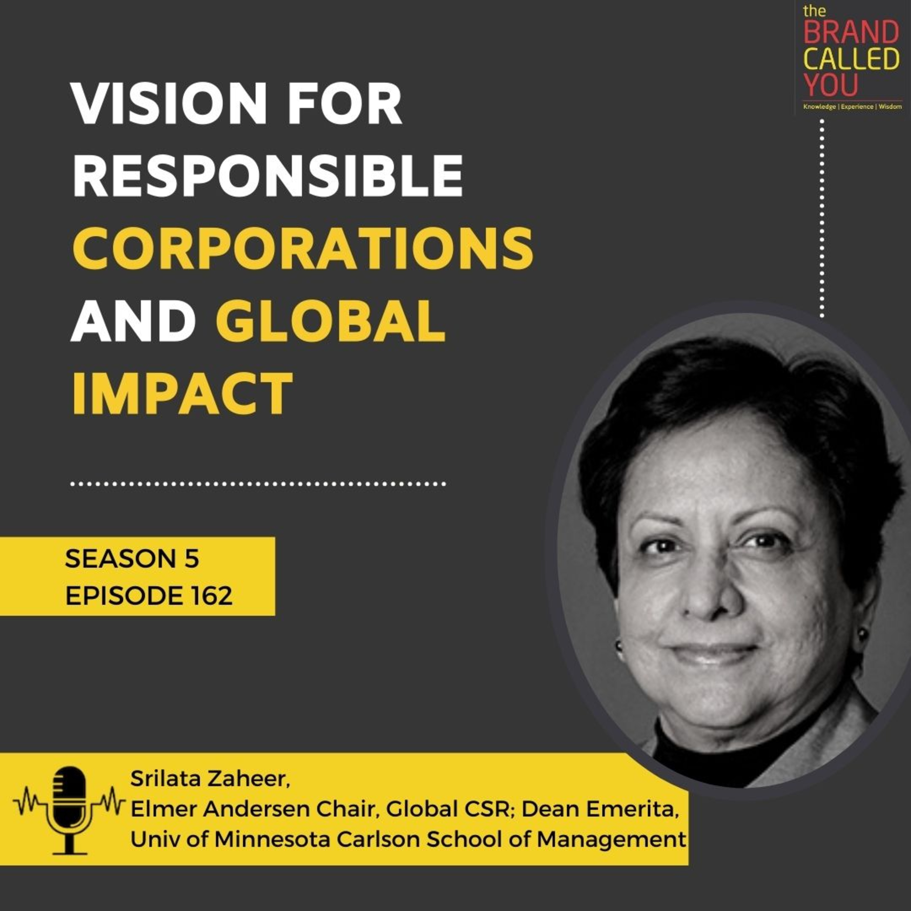 Vision for Responsible Corporations and Global Impact | Srilata Zaheer | Elmer Andersen Chair, Global CSR; Dean Emerita, University of Minnesota, Carlson School of Management