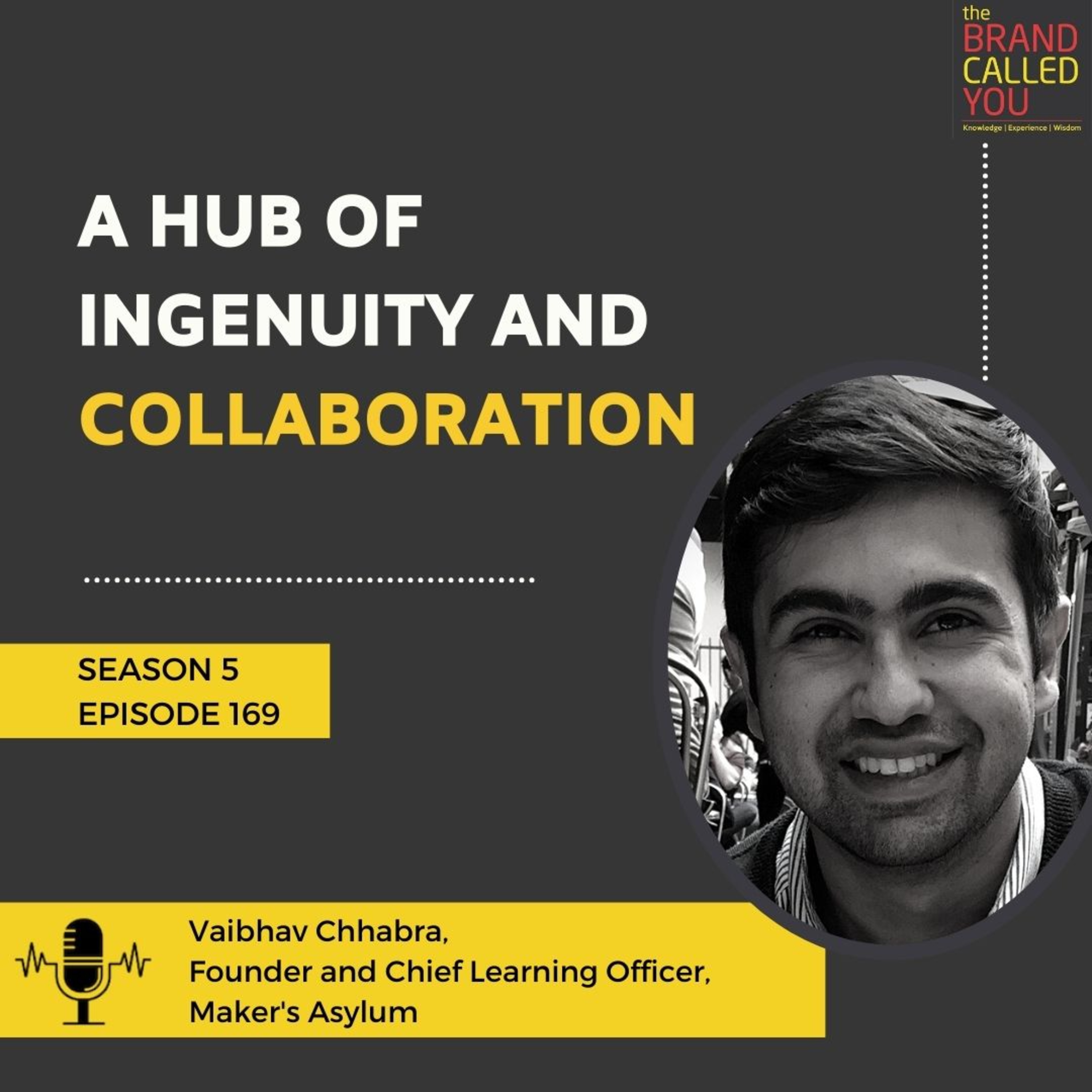 A Hub of Ingenuity and Collaboration | Vaibhav Chhabra | Founder and Chief Learning Officer, Maker's Asylum