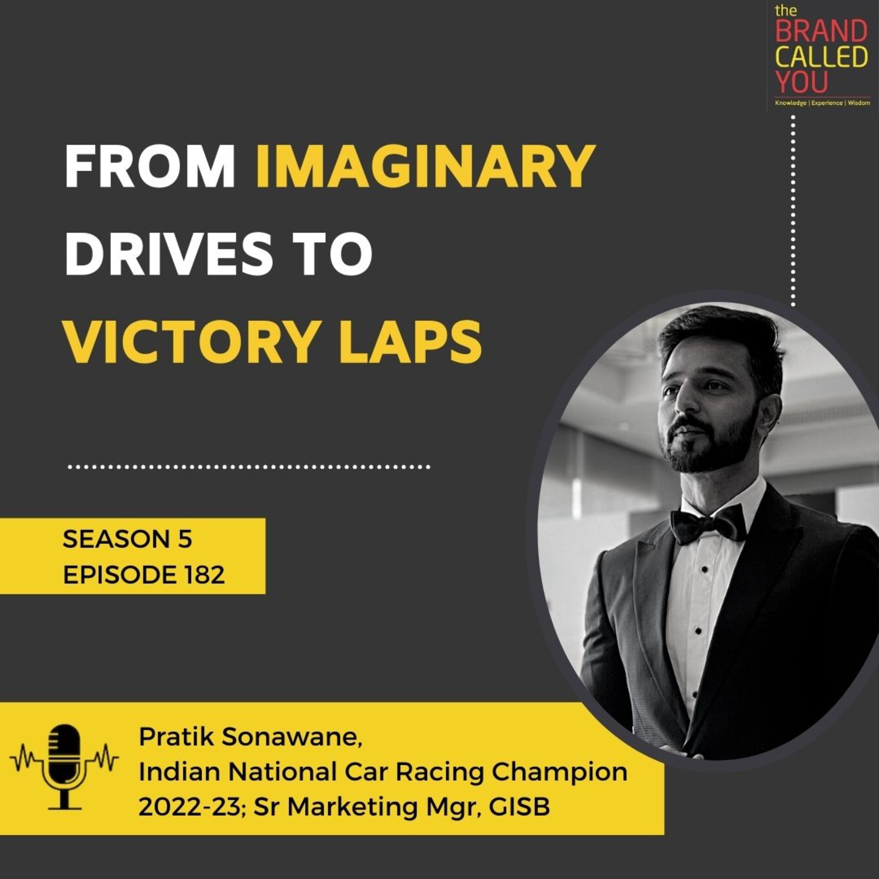 From Imaginary Drives to Victory Laps | Pratik Sonawane | Indian National Car Racing Champion 2022-23; Senior Marketing Manager, GISB