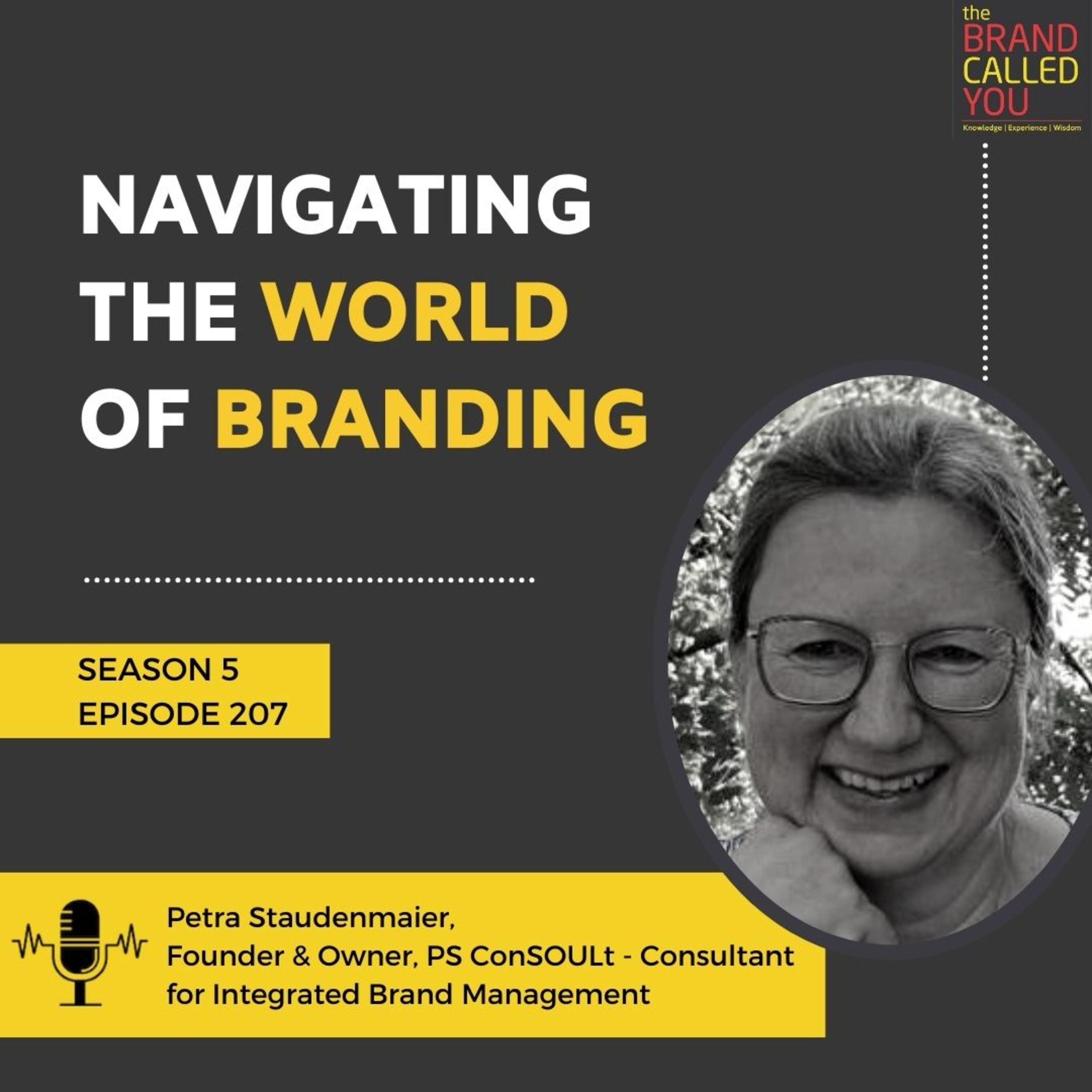 Navigating the World of Branding |Petra Staudenmaier, Founder & Owner, PS ConSOULt - Consultant for Integrated Brand Management