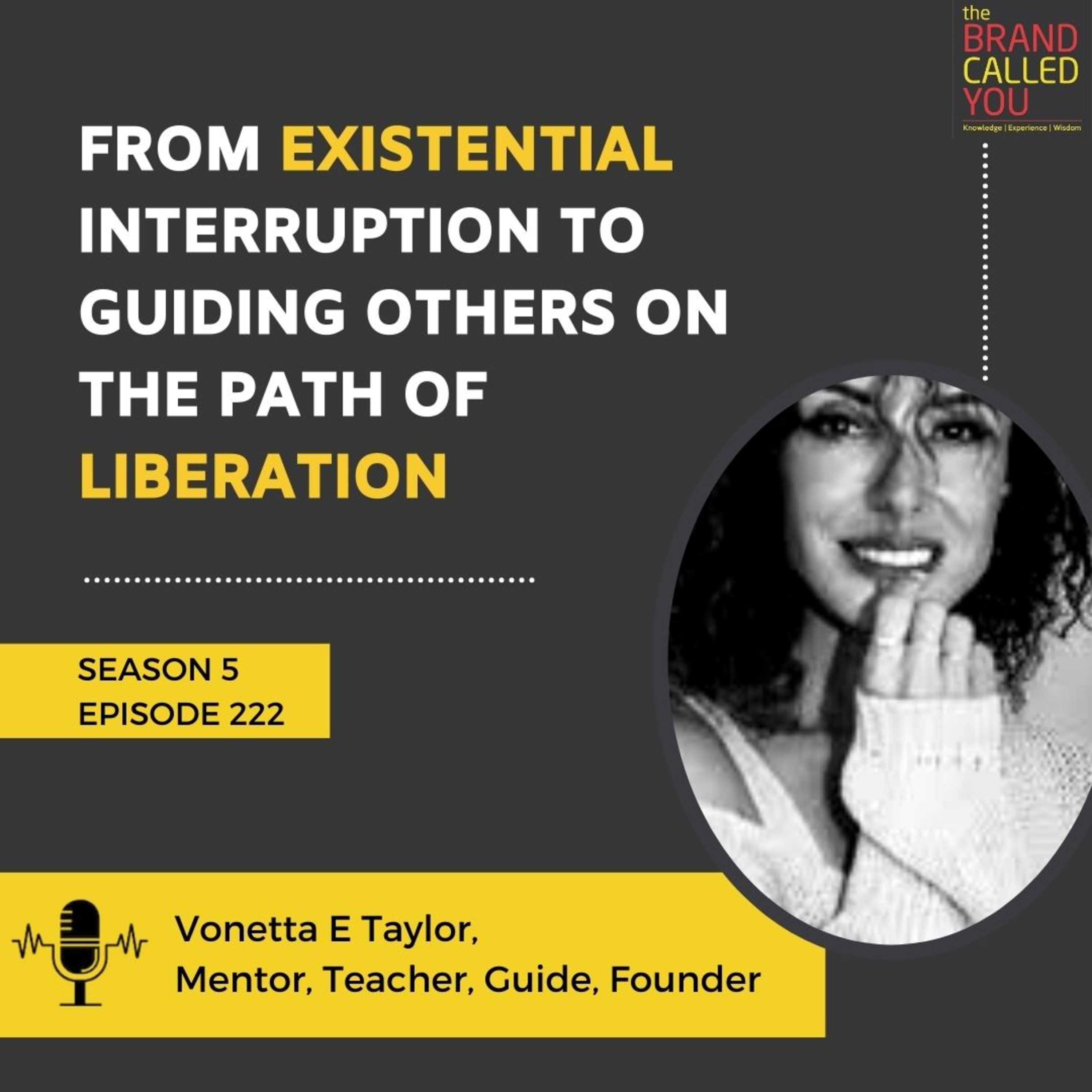 From Existential Interruption to Guiding Others on the Path of Liberation | Vonetta E Taylor | Mentor, Teacher, Guide, Founder