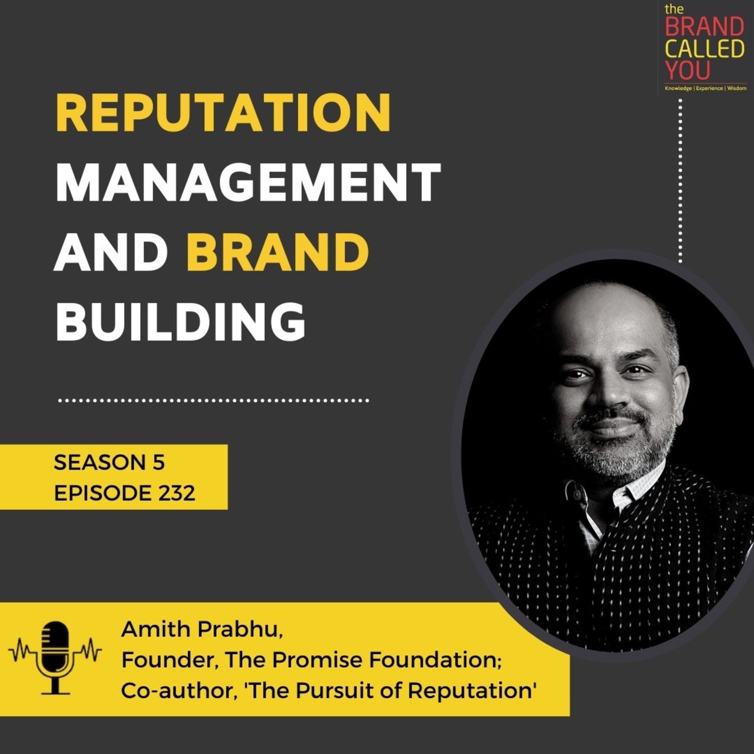 Reputation Management and Brand Building | Amith Prabhu, Founder, The Promise Foundation; Co-author, 'The Pursuit of Reputation'