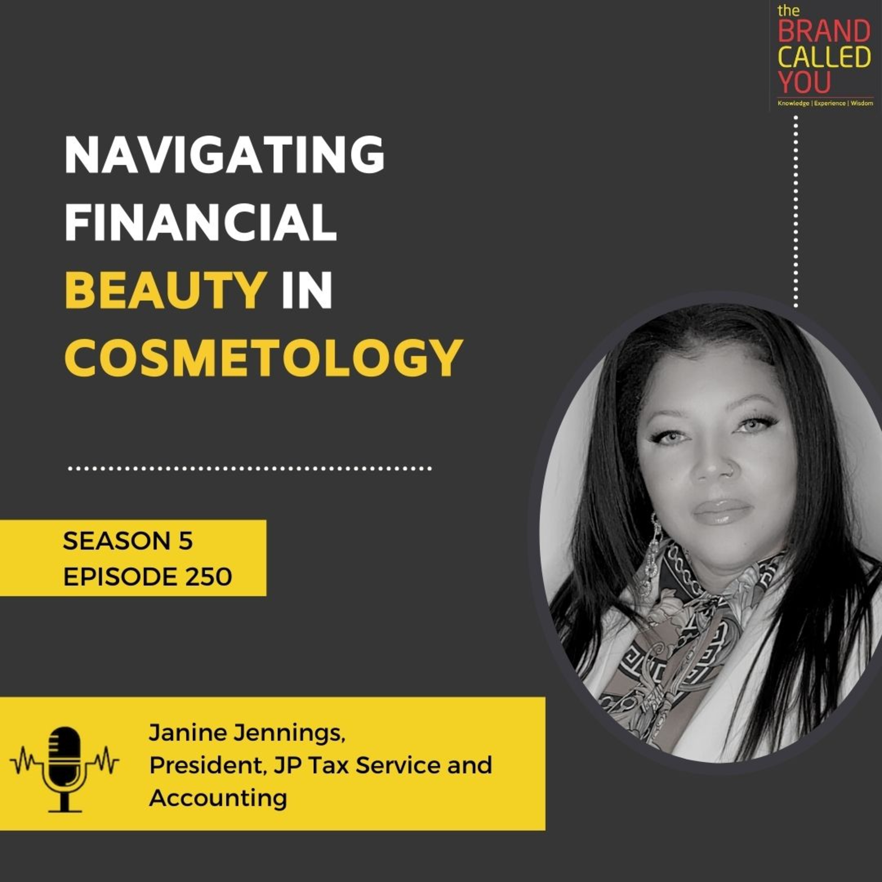 Navigating Financial Beauty in Cosmetology | Janine Jennings | President, JP Tax Service and Accounting