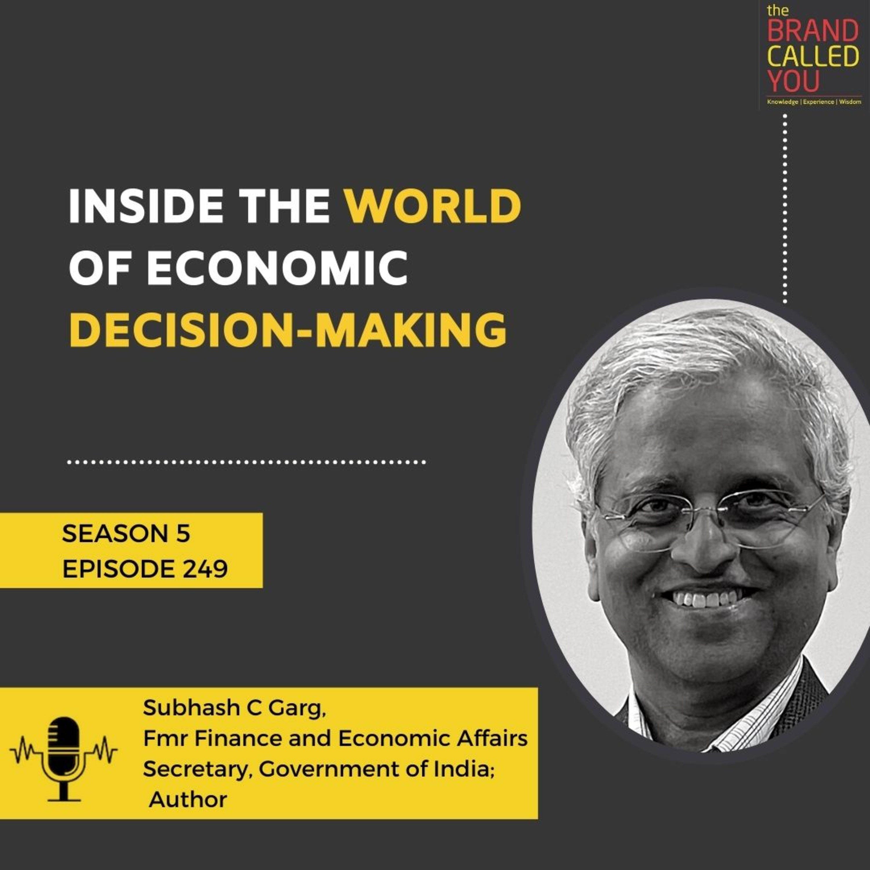 Inside the World of Economic Decision-Making | Subhash C Garg, Former Finance and Economic Affairs Secretary, Government of India; Author