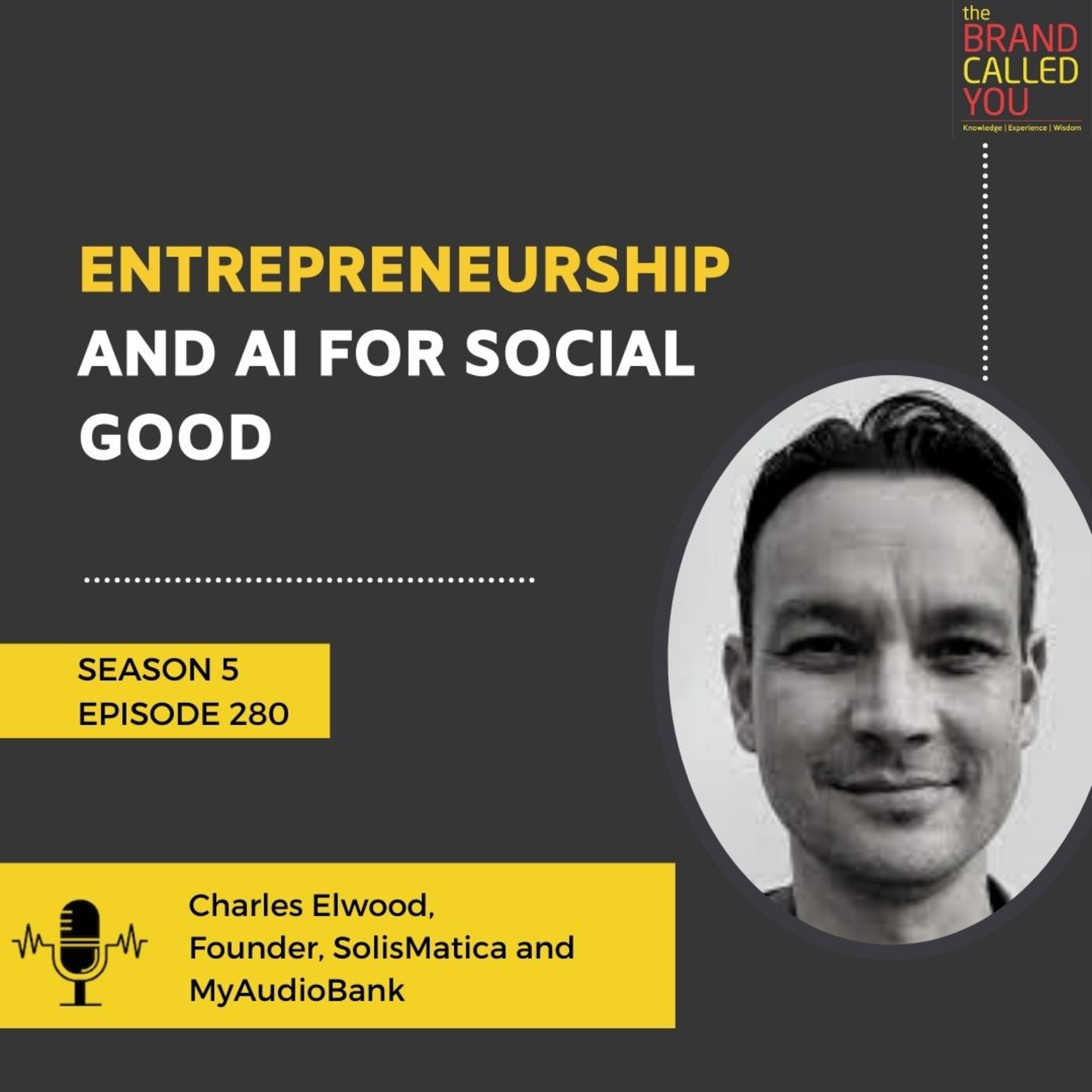 Entrepreneurship and AI for Social Good | Charles Elwood, Founder, SolisMatica and MyAudioBank