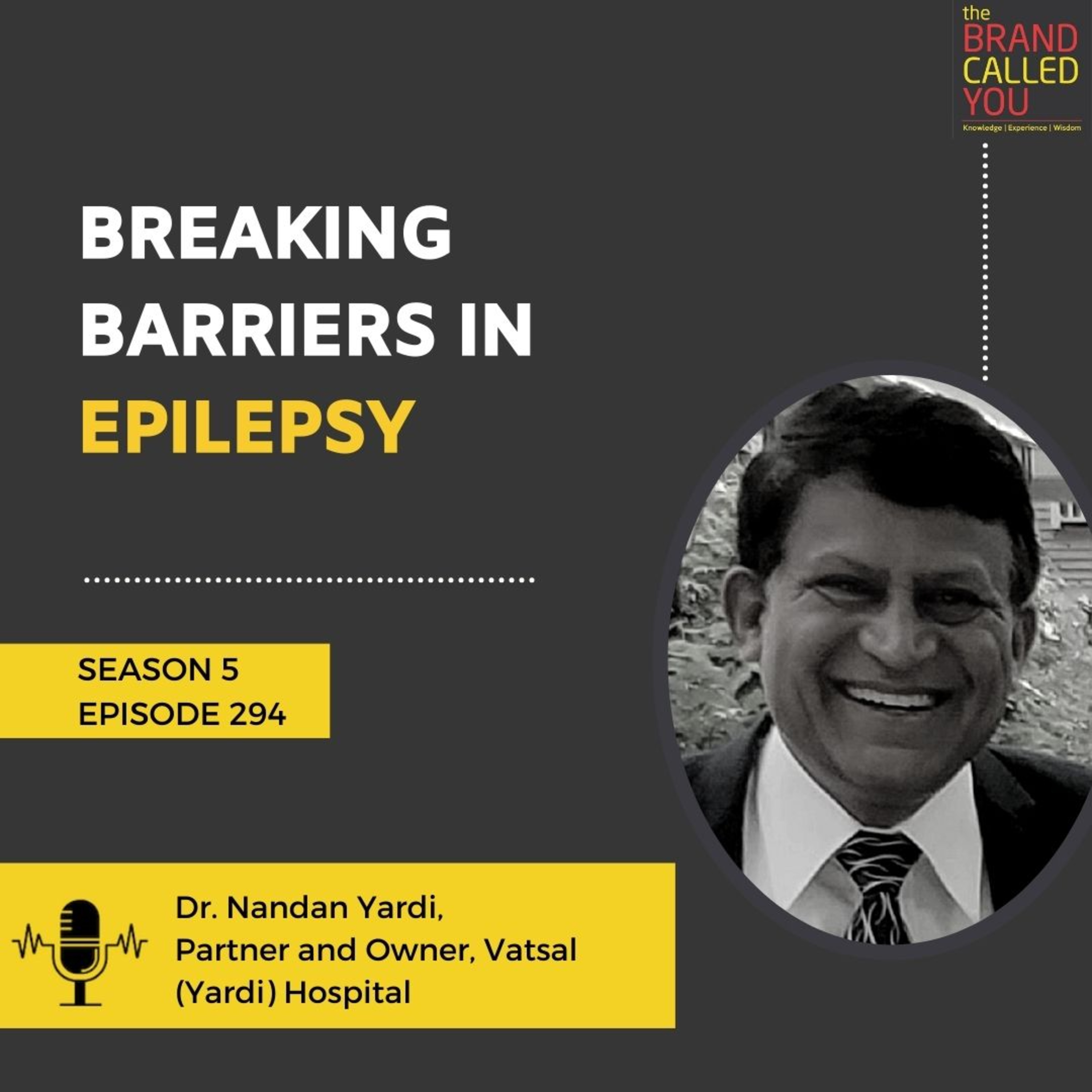 Breaking Barriers in Epilepsy | Dr. Nandan Yardi | Partner and Owner, Vatsal (Yardi) Hospital