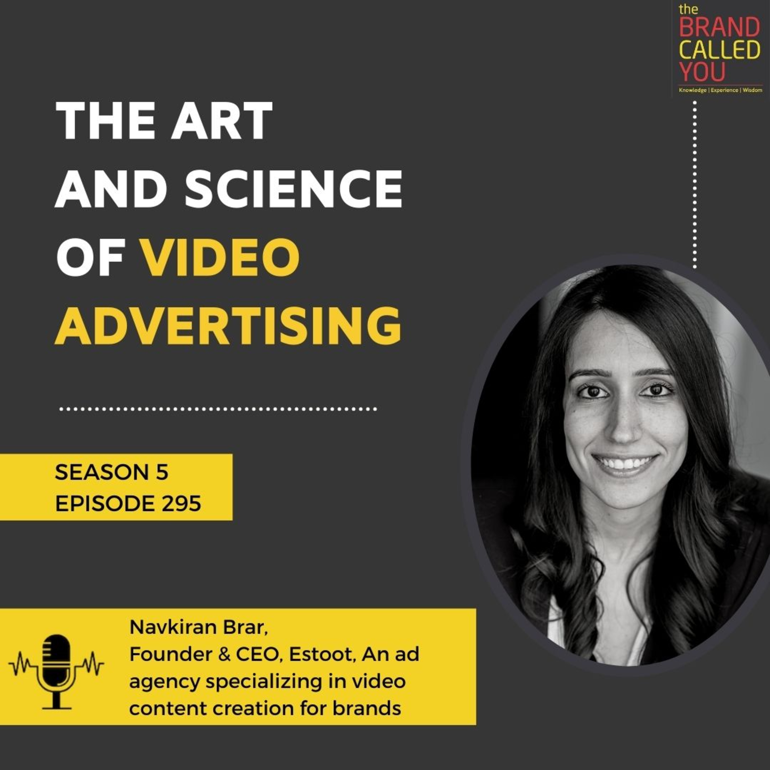 The Art and Science of Video Advertising | Navkiran Brar, Founder & CEO, Estoot, An ad agency specializing in video content creation for brands