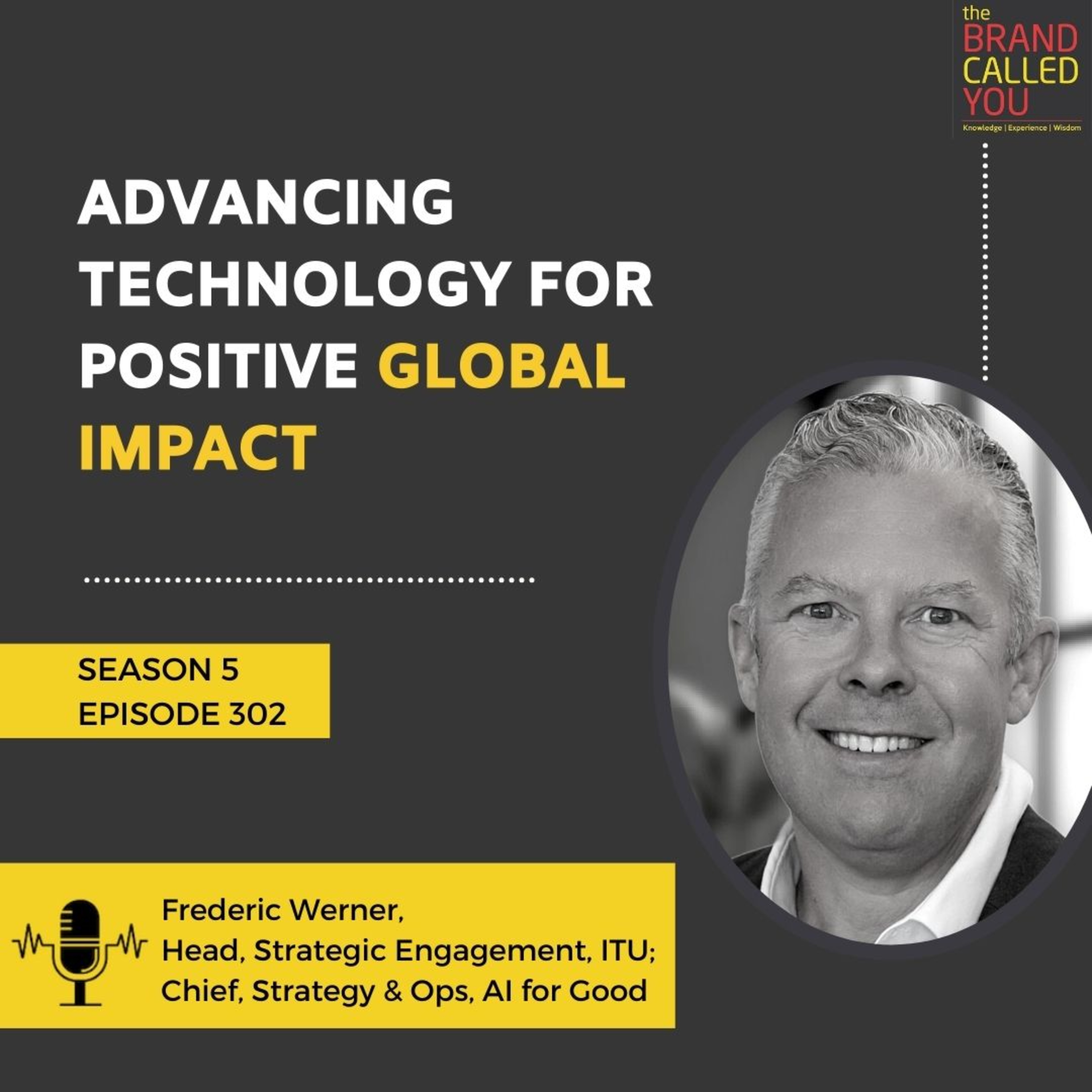Advancing Technology for Positive Global Impact | Frederic Werner | Head, Strategic Engagement, ITU; Chief, Strategy & Ops, AI for Good